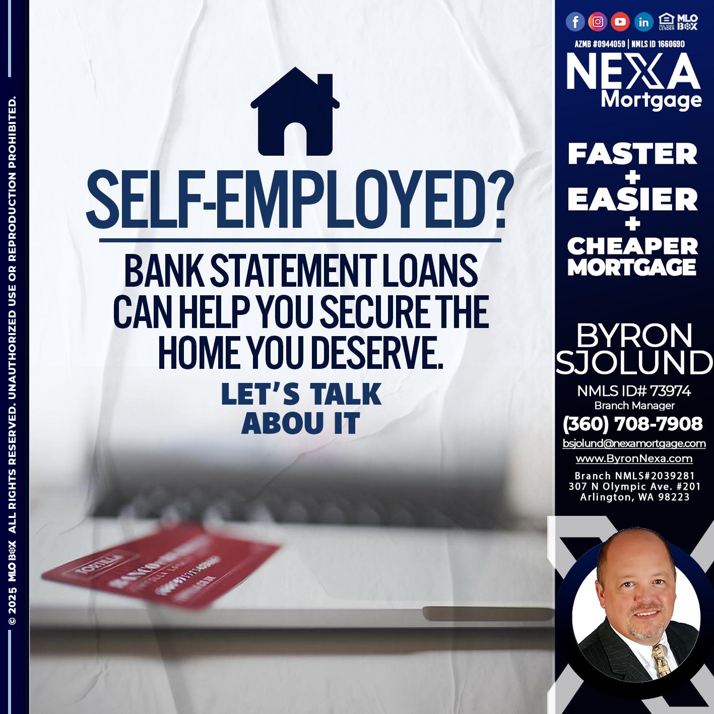 SELF EMPLOYED - Byron Sjolund -Branch Manager