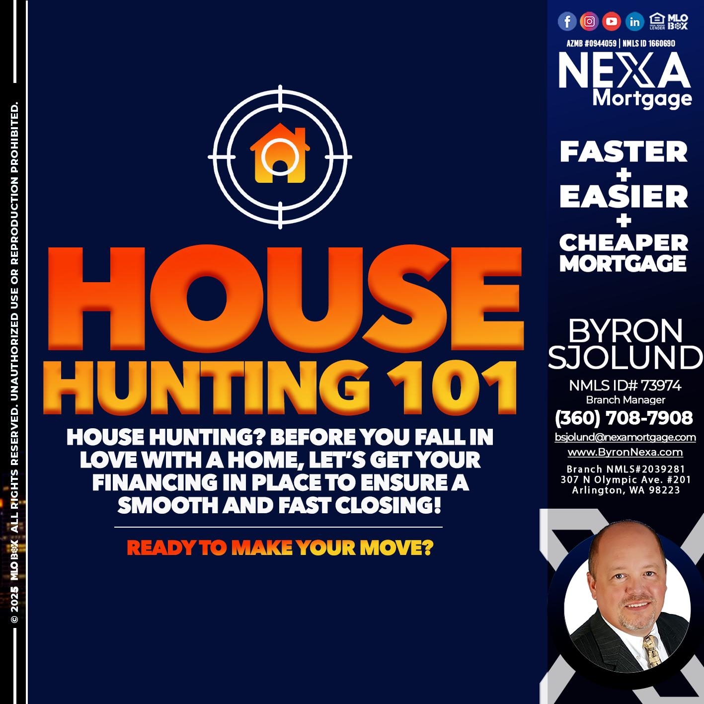 HOUSE HUNTING 101 - Byron Sjolund -Branch Manager