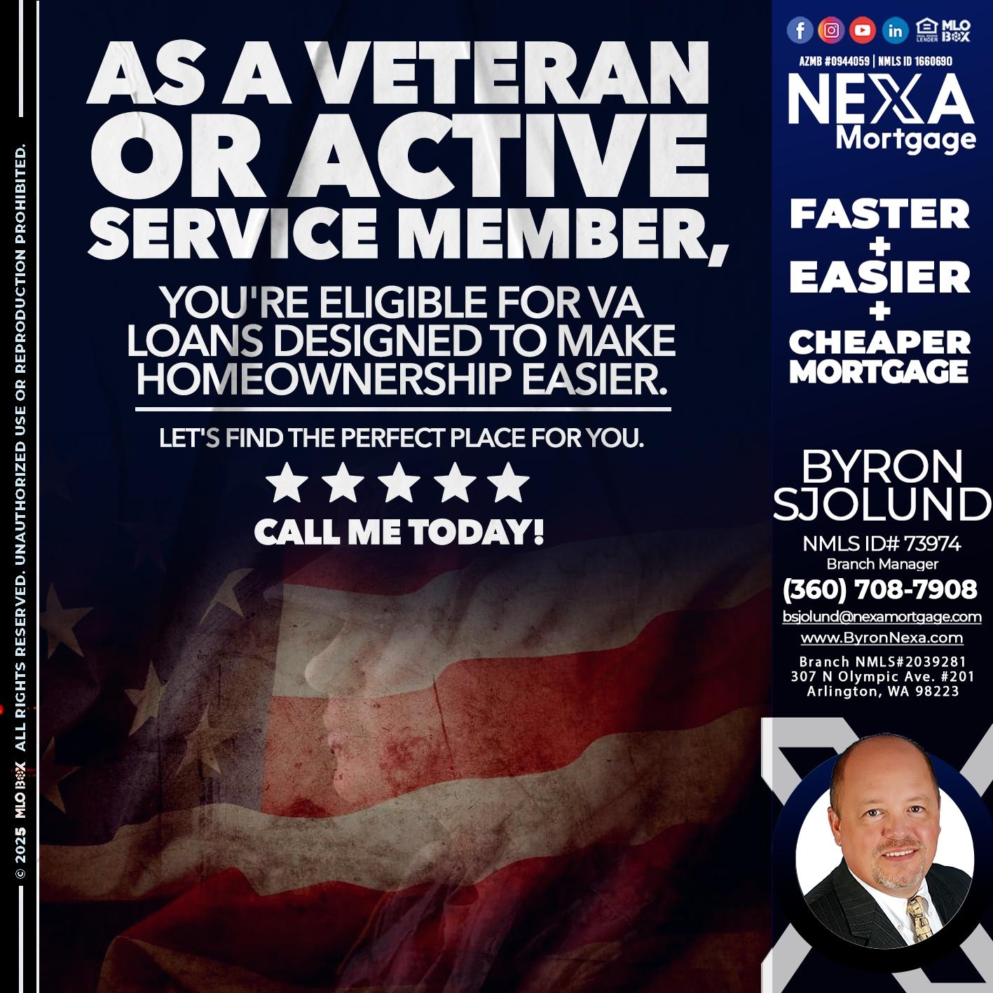 AS A VETERAN MEMBER- Byron Sjolund -Branch Manager