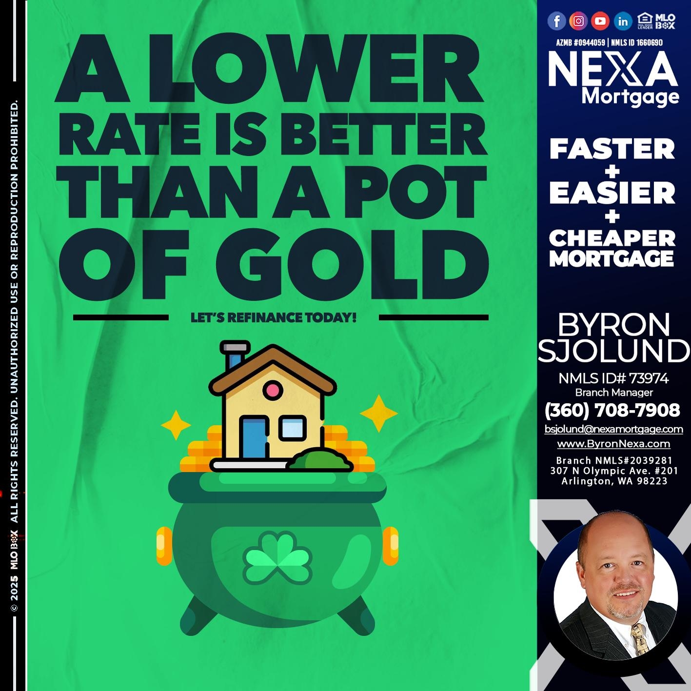 A LOWER RATE- Byron Sjolund -Branch Manager