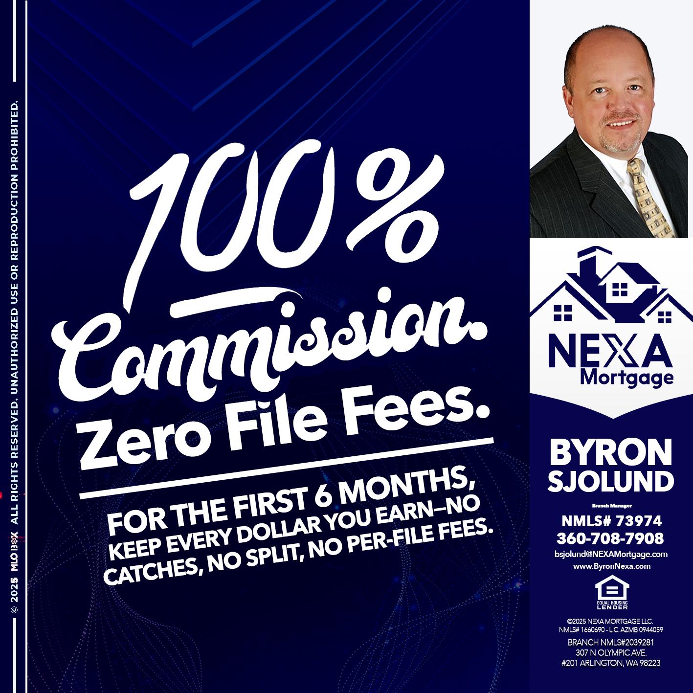 100% commission - Byron Sjolund -Branch Manager