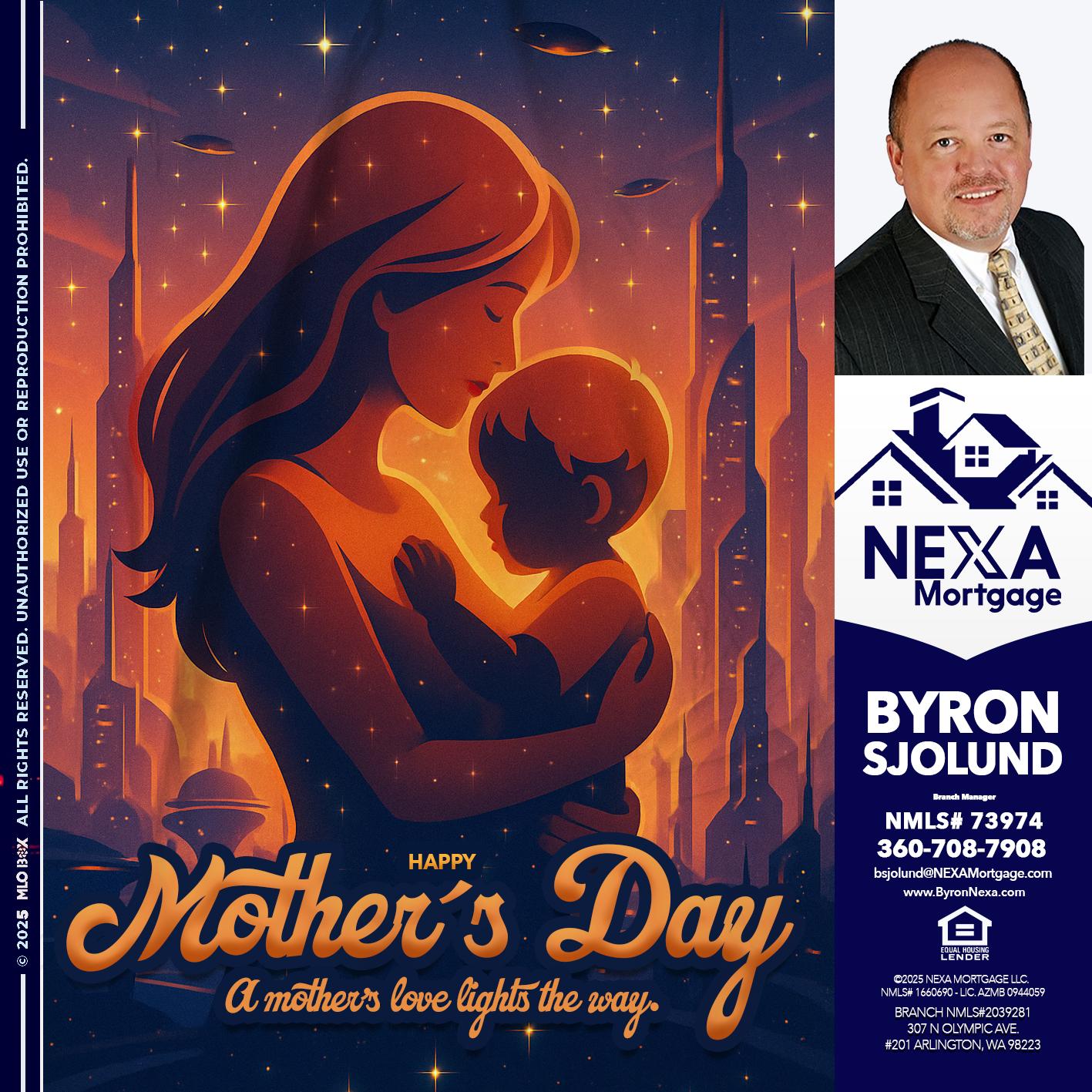HAPPY MOTHERS DAY - Byron Sjolund -Branch Manager