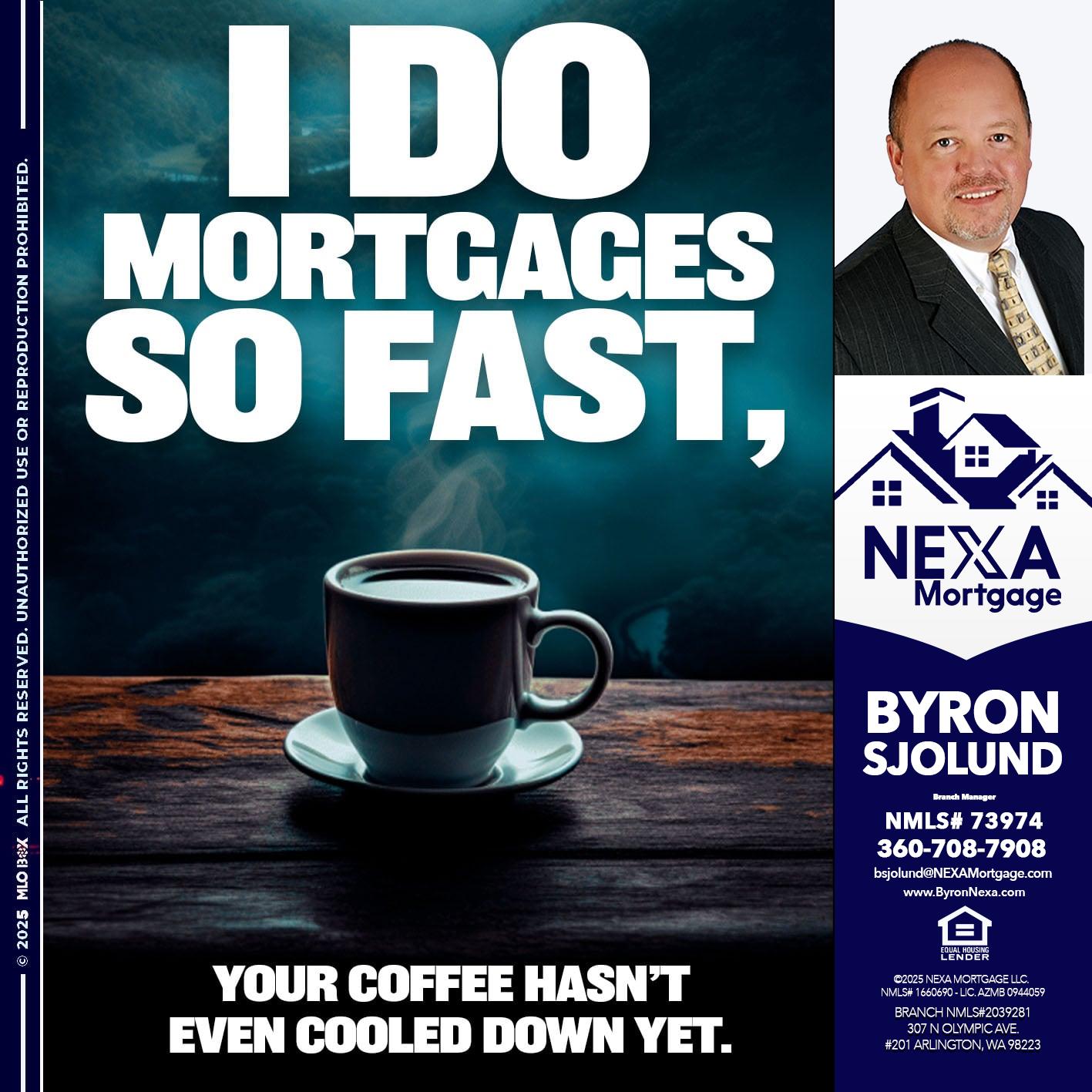 i do mortgages - Byron Sjolund -Branch Manager