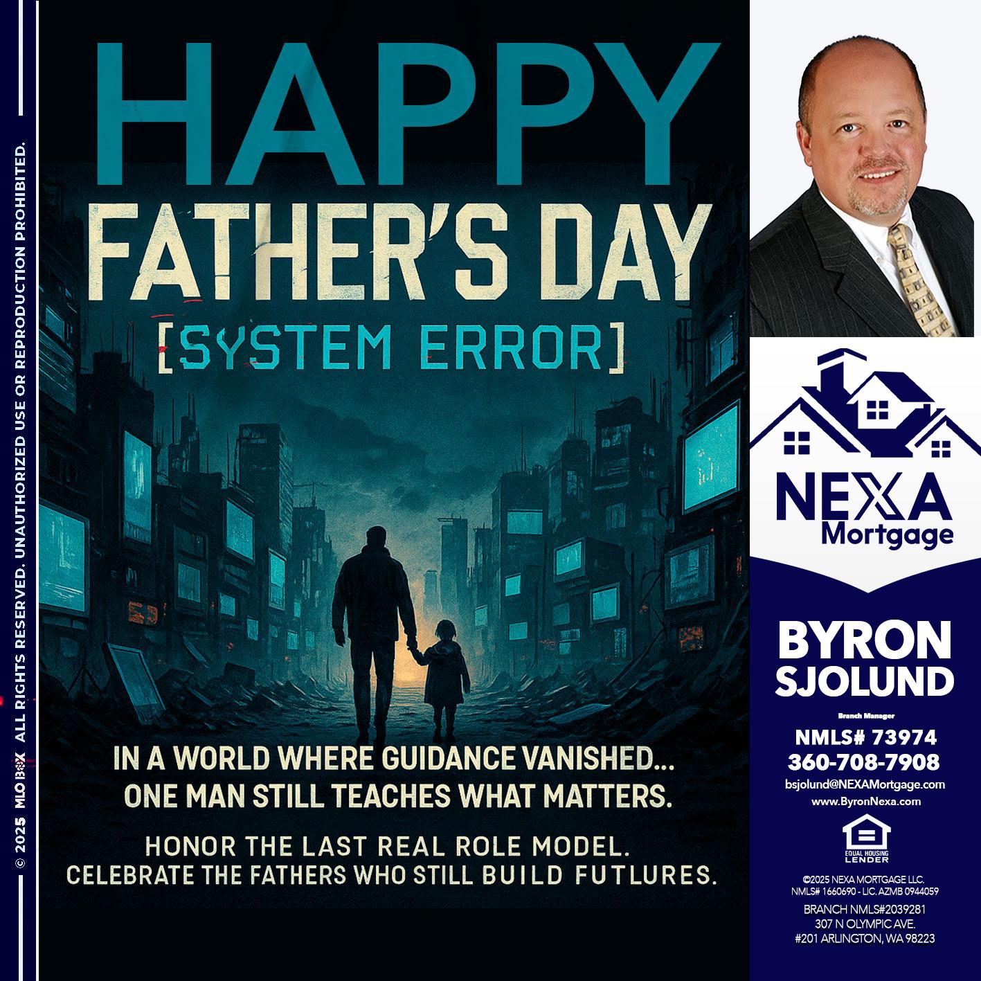 HAPPY FATHERS DAY - Byron Sjolund -Branch Manager