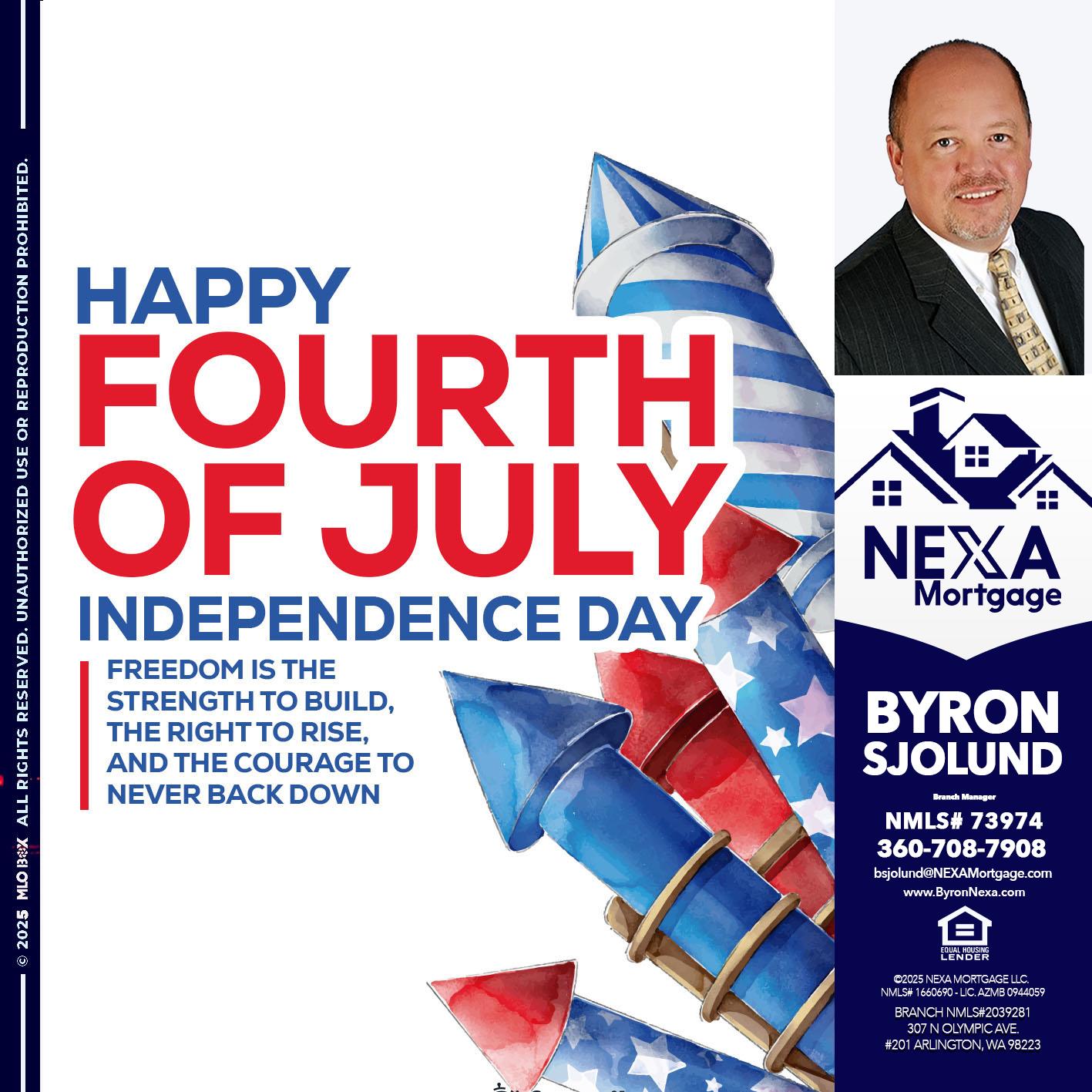 HAPPY FOURTH OF JULY - Byron Sjolund -Branch Manager