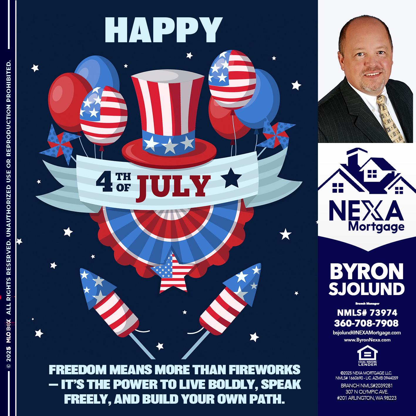 HAPPY 4TH OF JULY - Byron Sjolund -Branch Manager