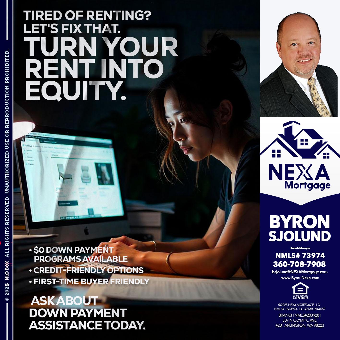 tired of renting? - Byron Sjolund -Branch Manager