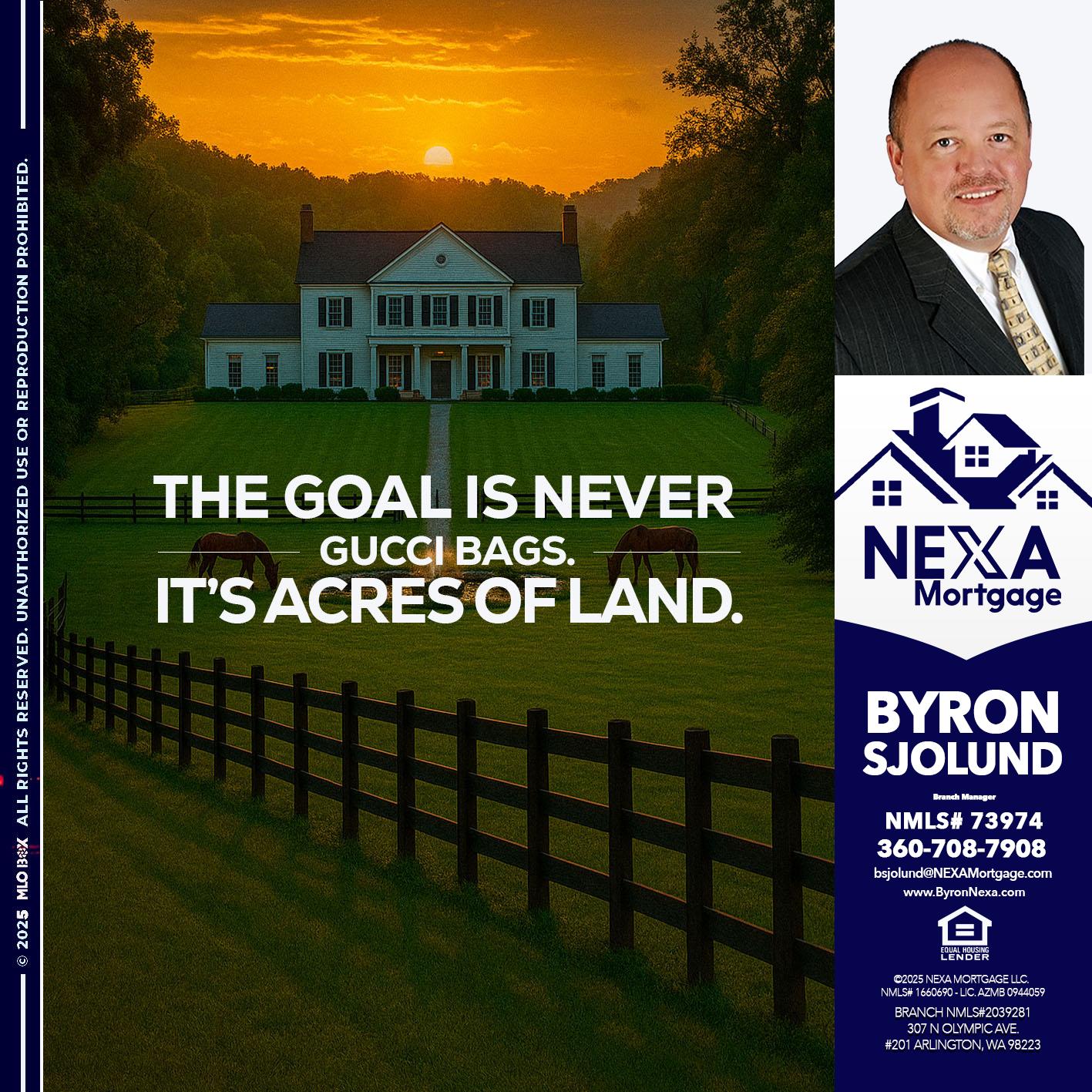 THE GOAL IS NEVER - Byron Sjolund -Branch Manager