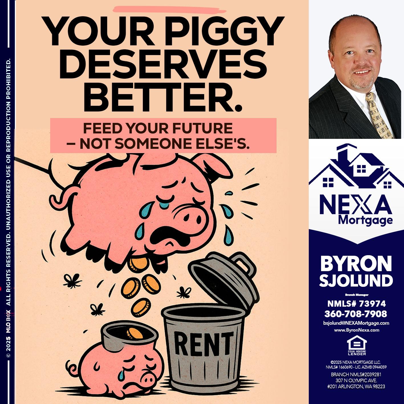 YOUR PIGGY - Byron Sjolund -Branch Manager