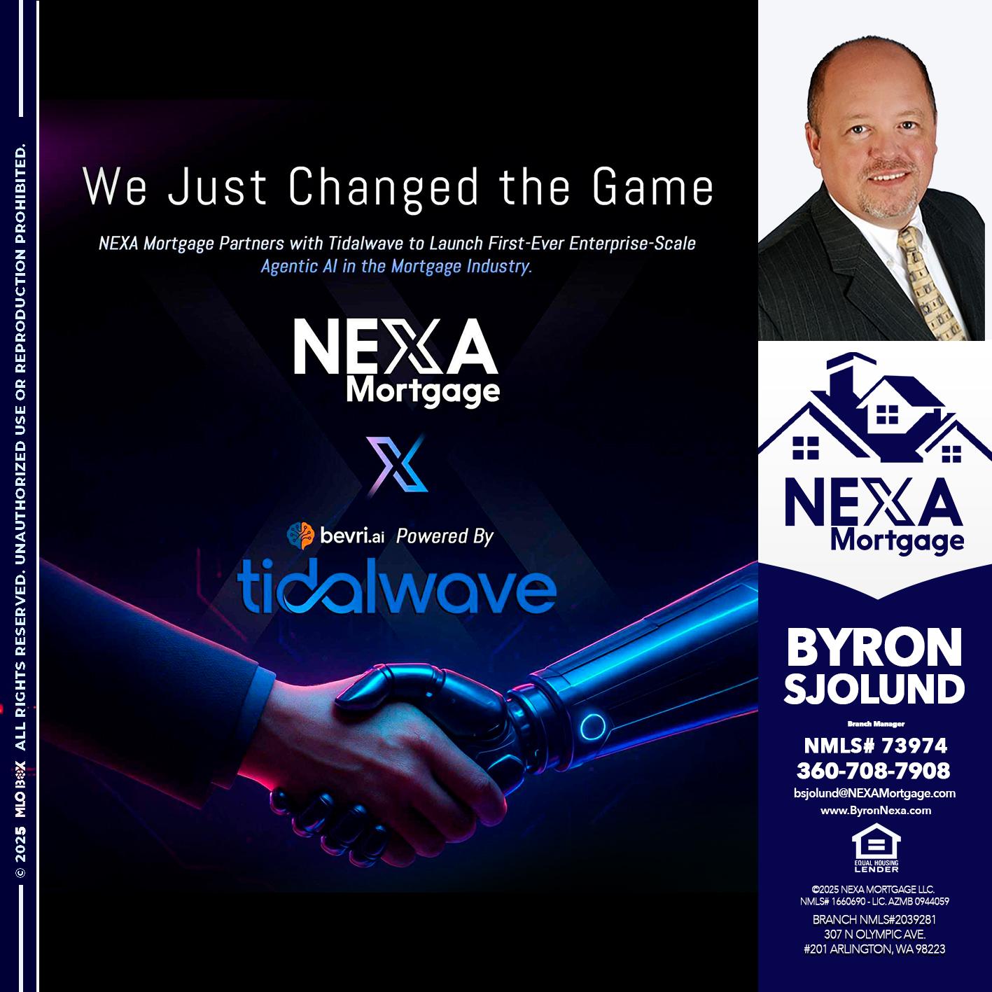 we just change - Byron Sjolund -Branch Manager