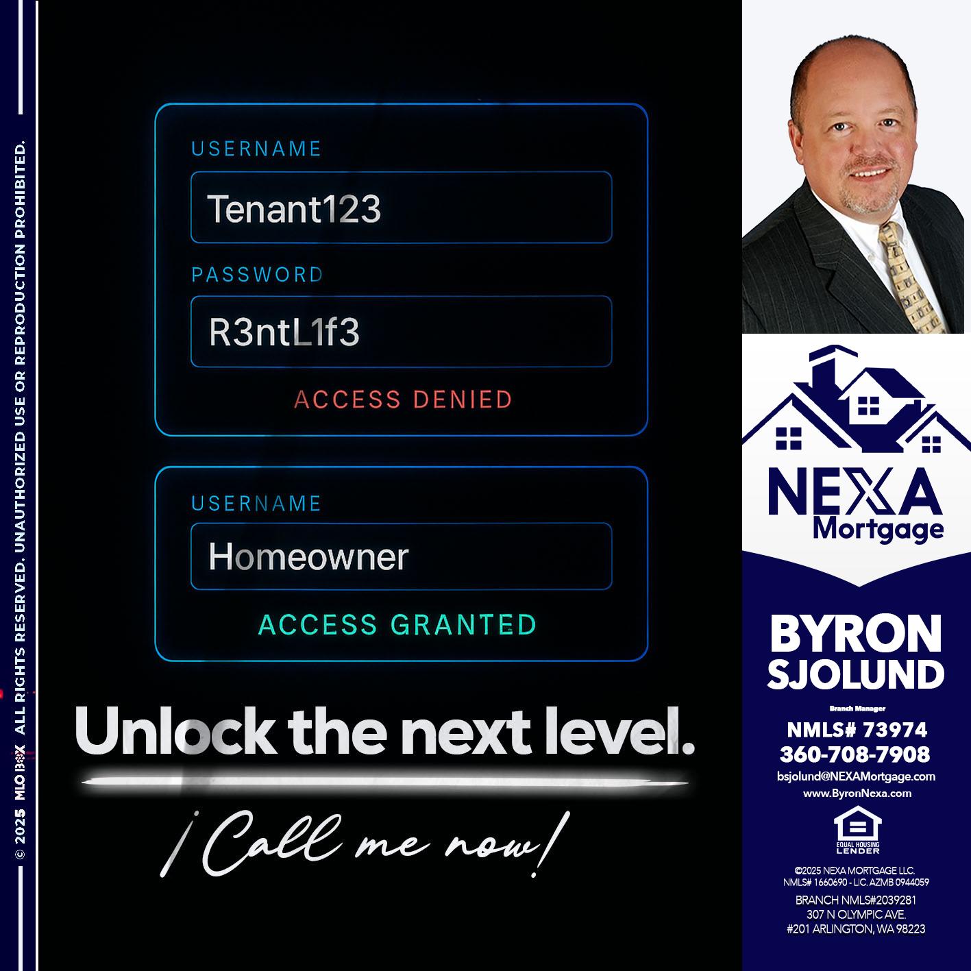UNLOCK THE NEXT LEVEL - Byron Sjolund -Branch Manager