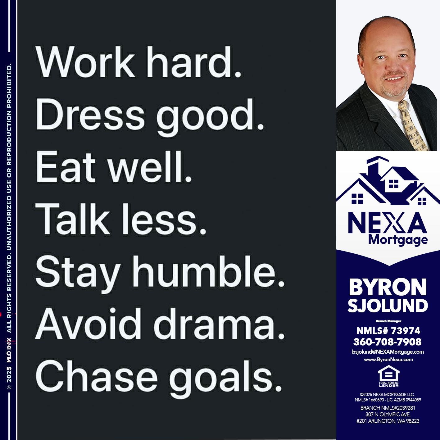 work hard - Byron Sjolund -Branch Manager