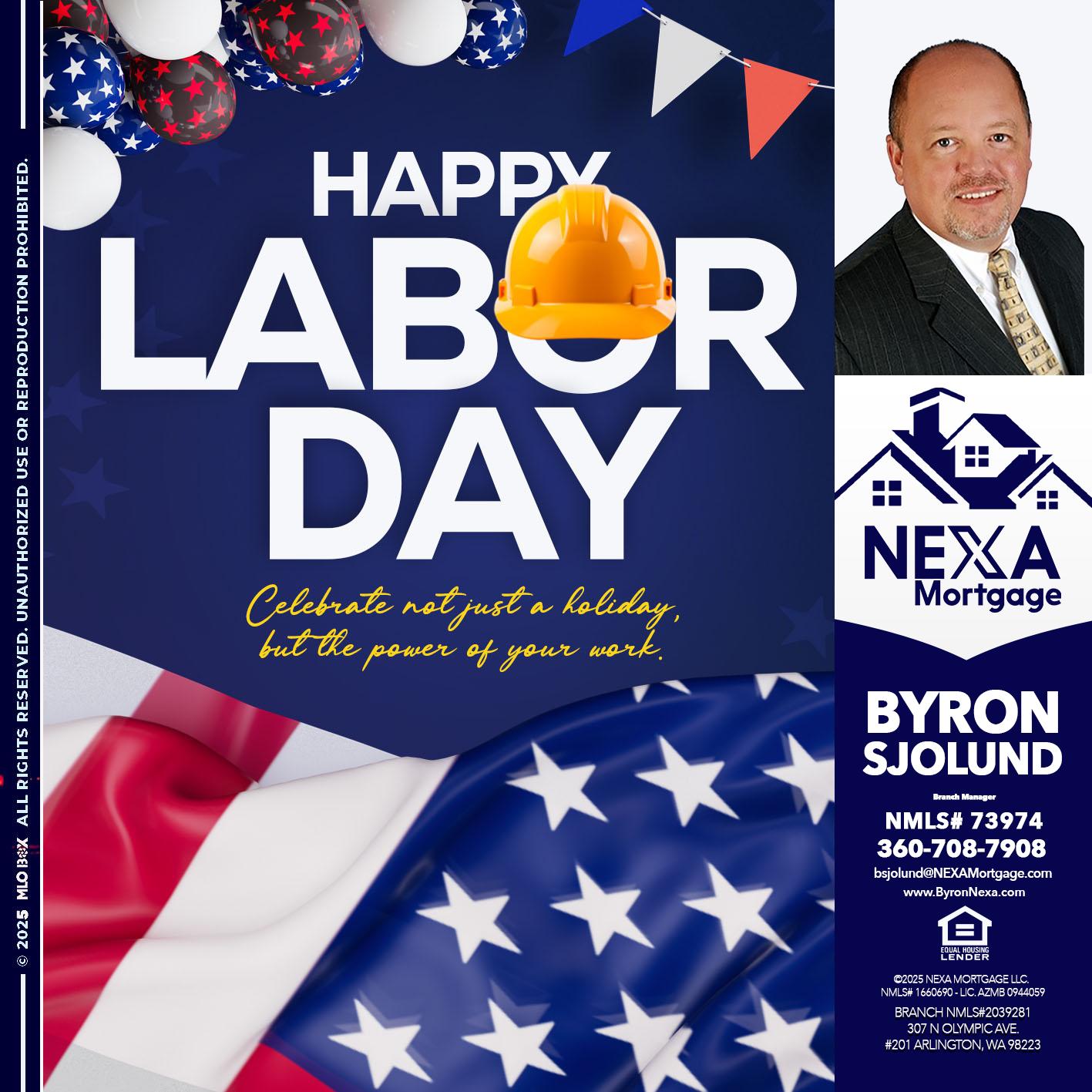 HAPPY LABOR DAY - Byron Sjolund -Branch Manager