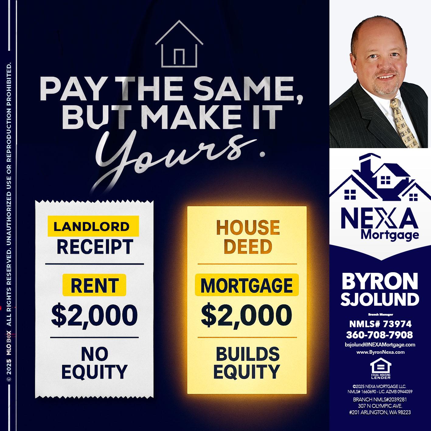 pay the same - Byron Sjolund -Branch Manager