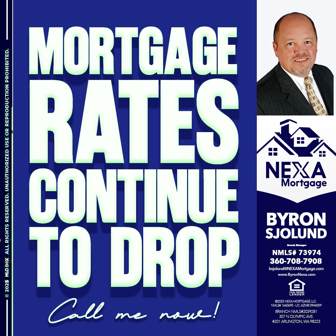 MORTGAGE RATES - Byron Sjolund -Branch Manager