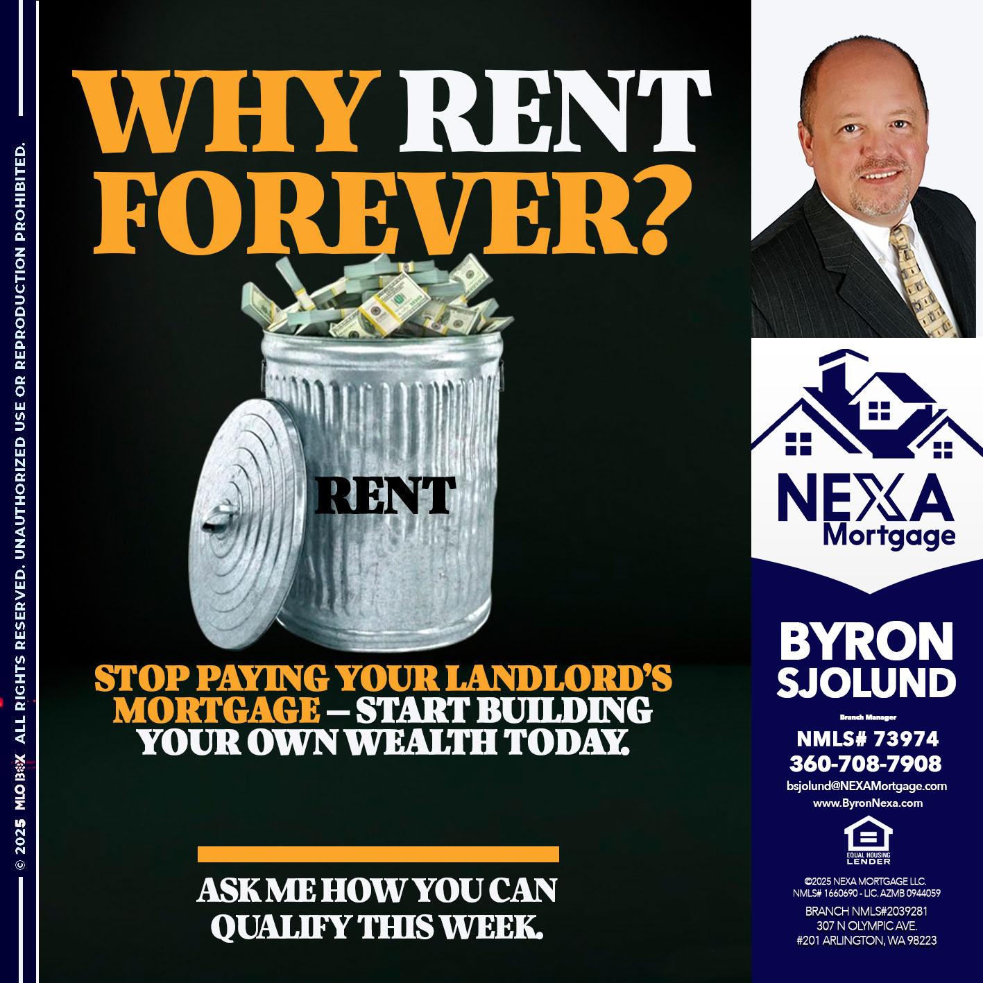 why rent? - Byron Sjolund -Branch Manager