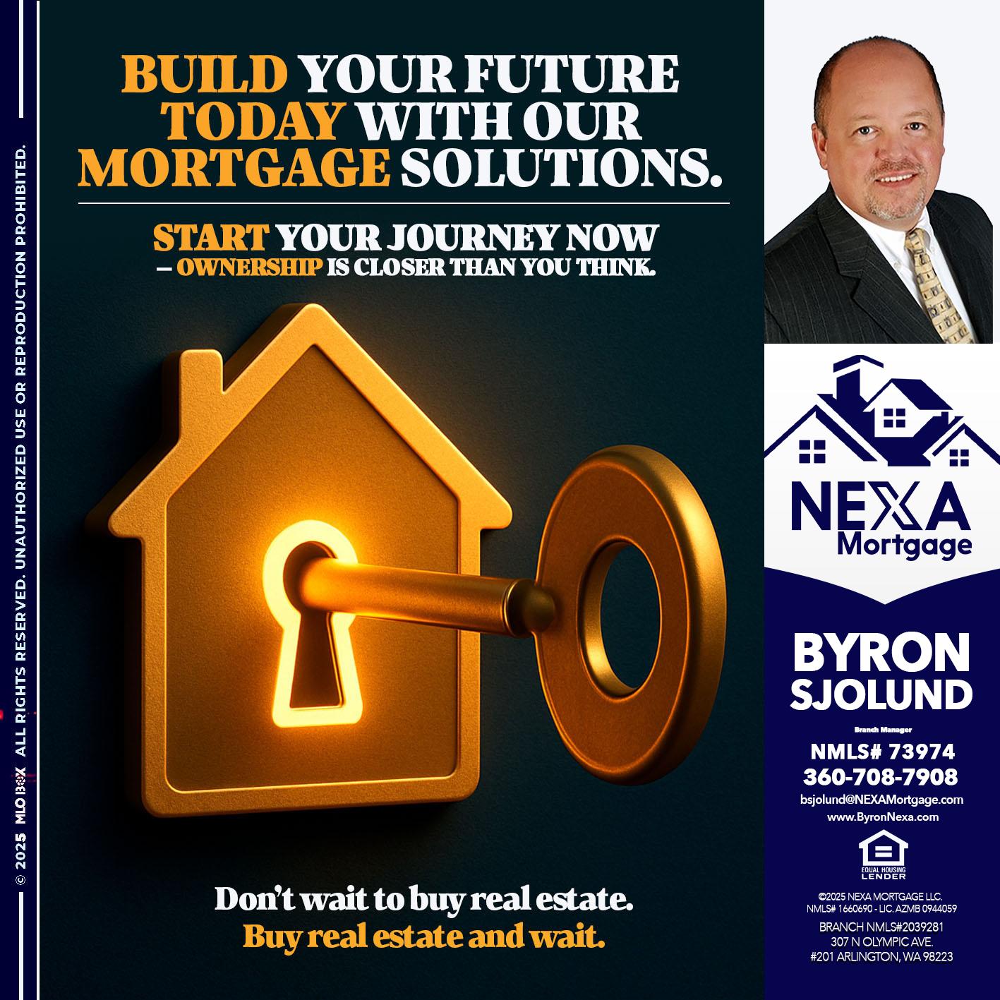 BUILD YOUR FUTURE - Byron Sjolund -Branch Manager