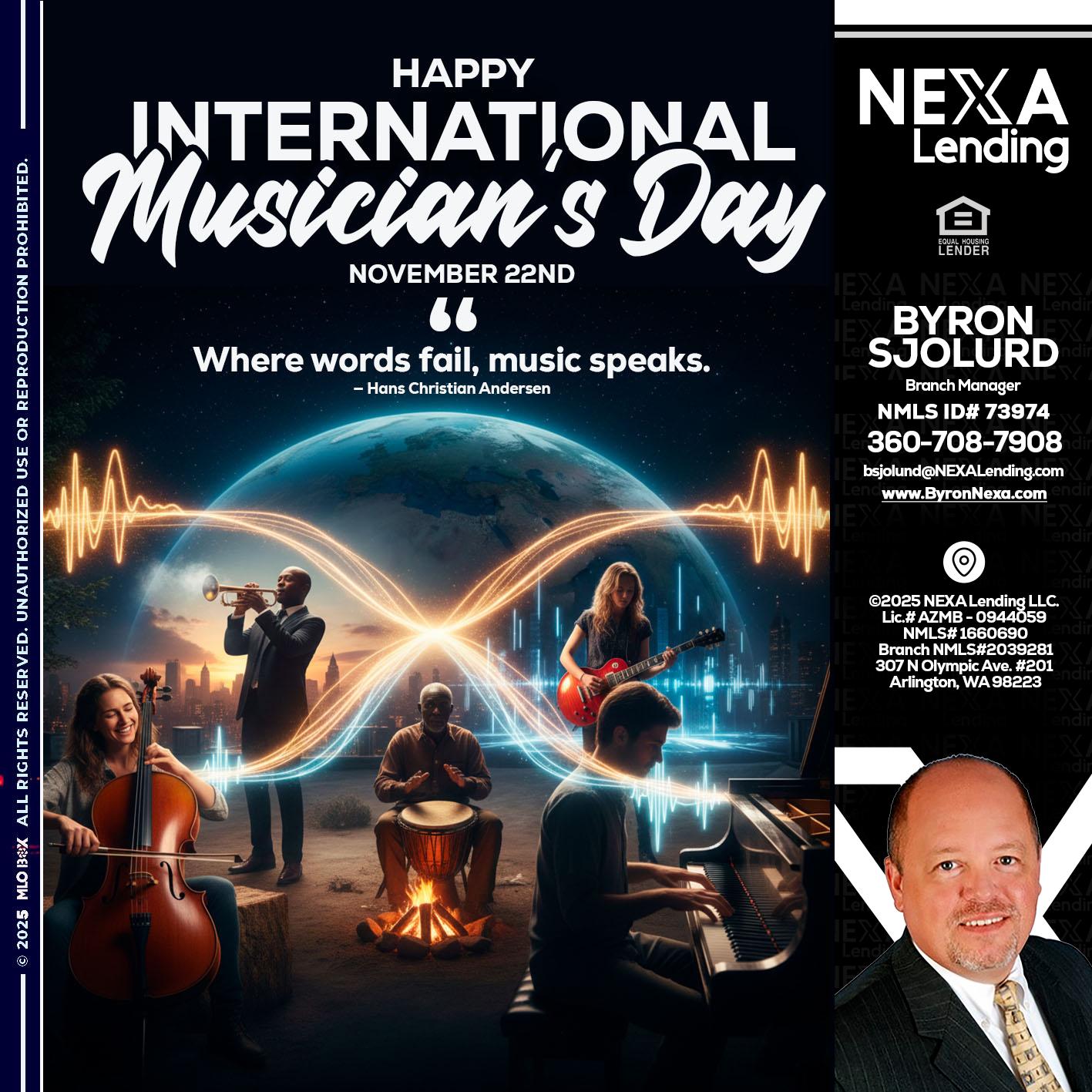 HAPPY INTERNATIONAL MUSICIAN'S DAY - Byron Sjolund -Branch Manager