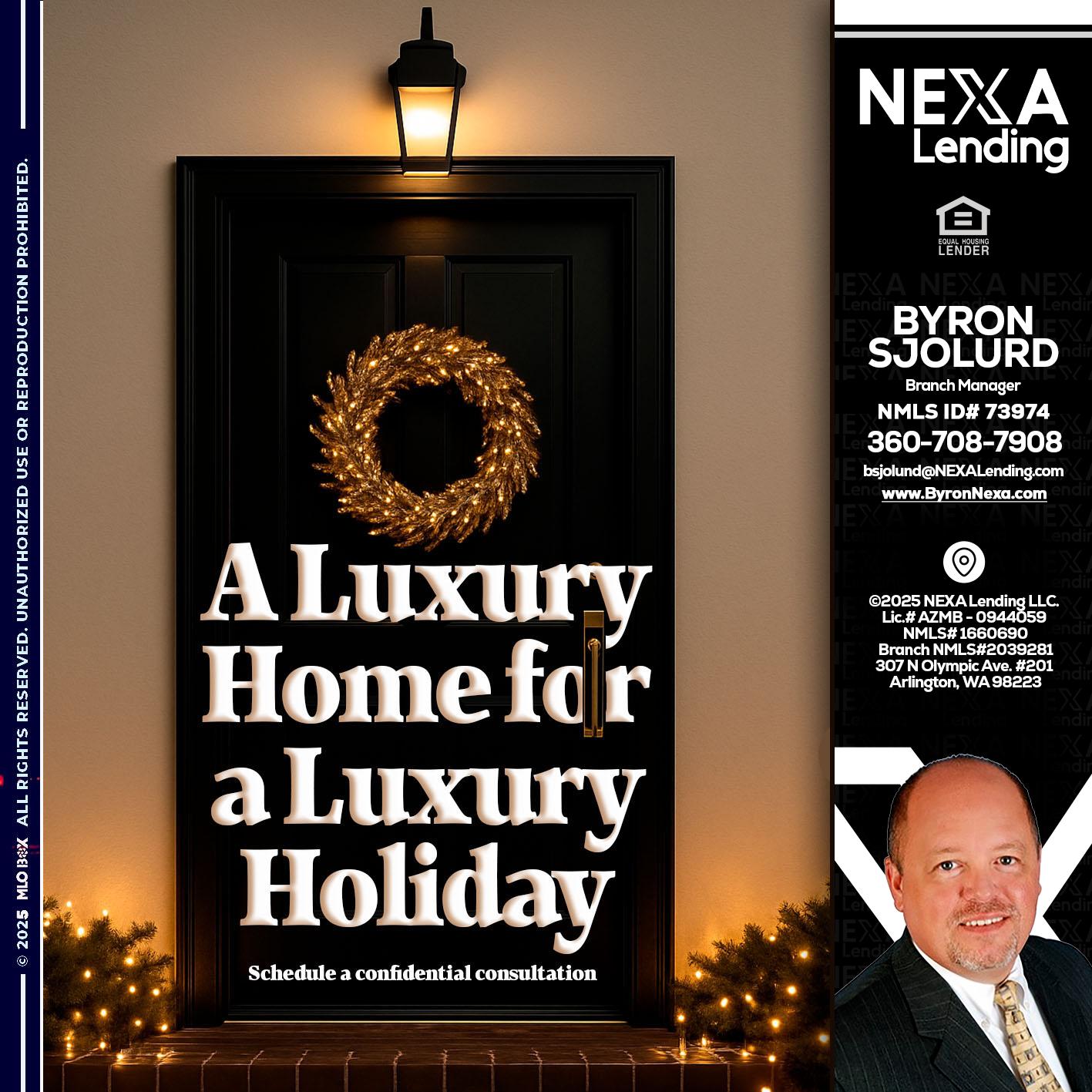 A LUXURY HOME - Byron Sjolund -Branch Manager