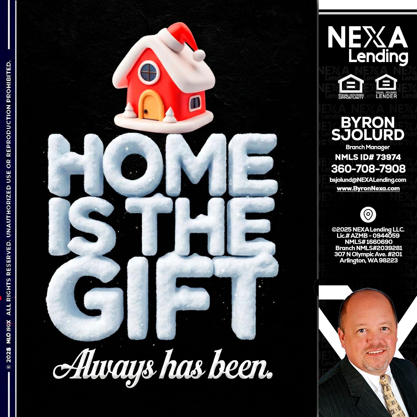 home is the gift - Byron Sjolund -Branch Manager