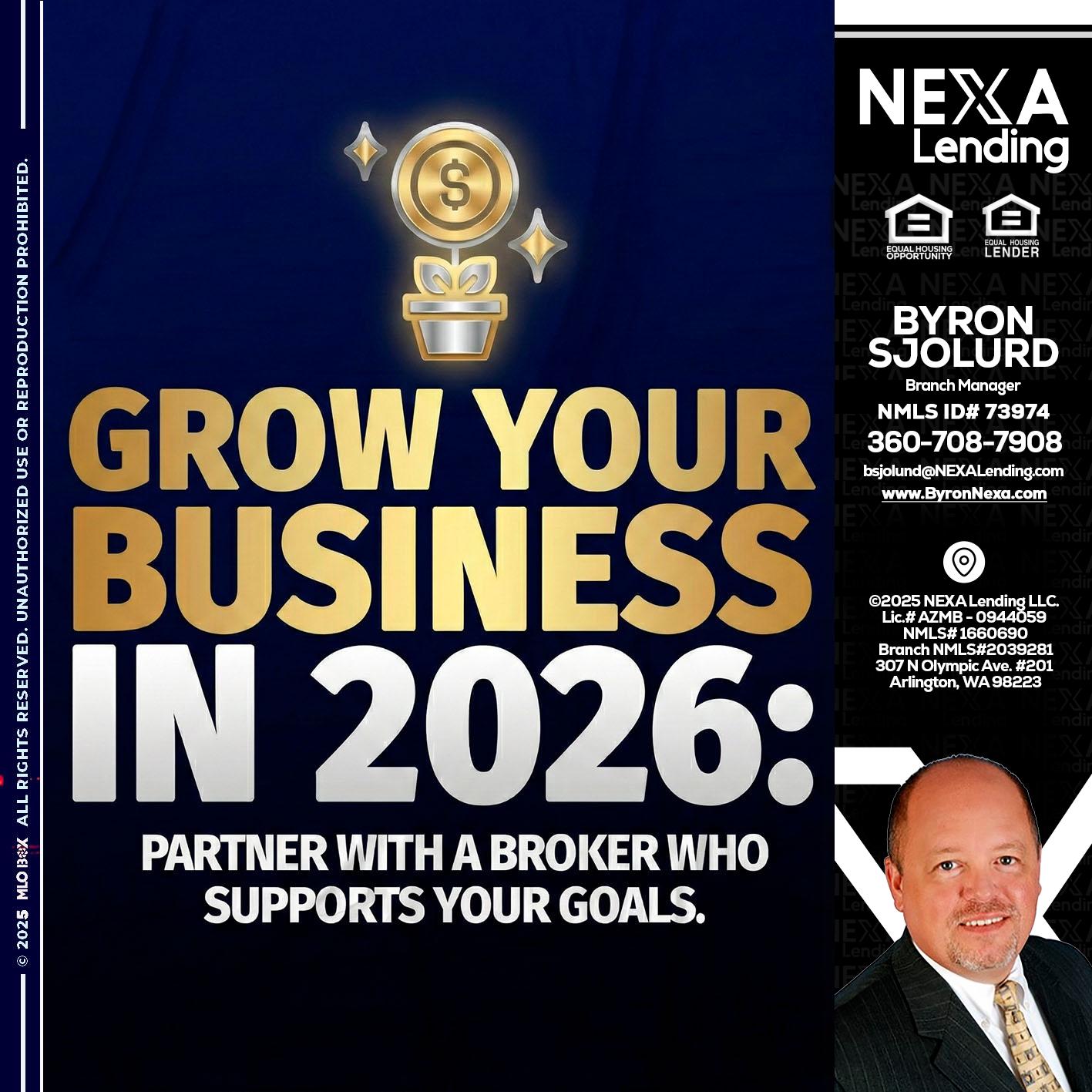 GROW YOUR BUSINESS - Byron Sjolund -Branch Manager