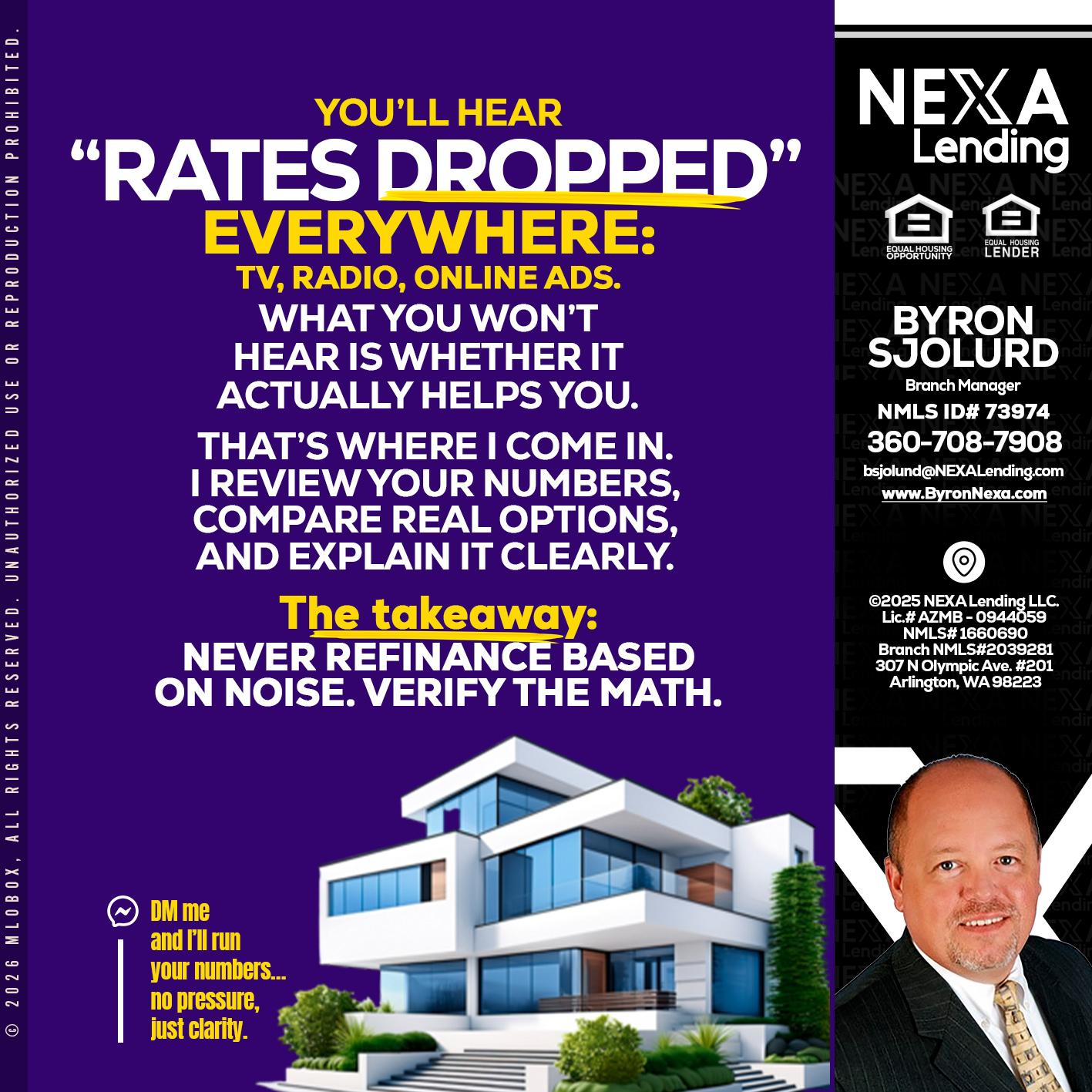 RATES DOPPED - Byron Sjolund -Branch Manager