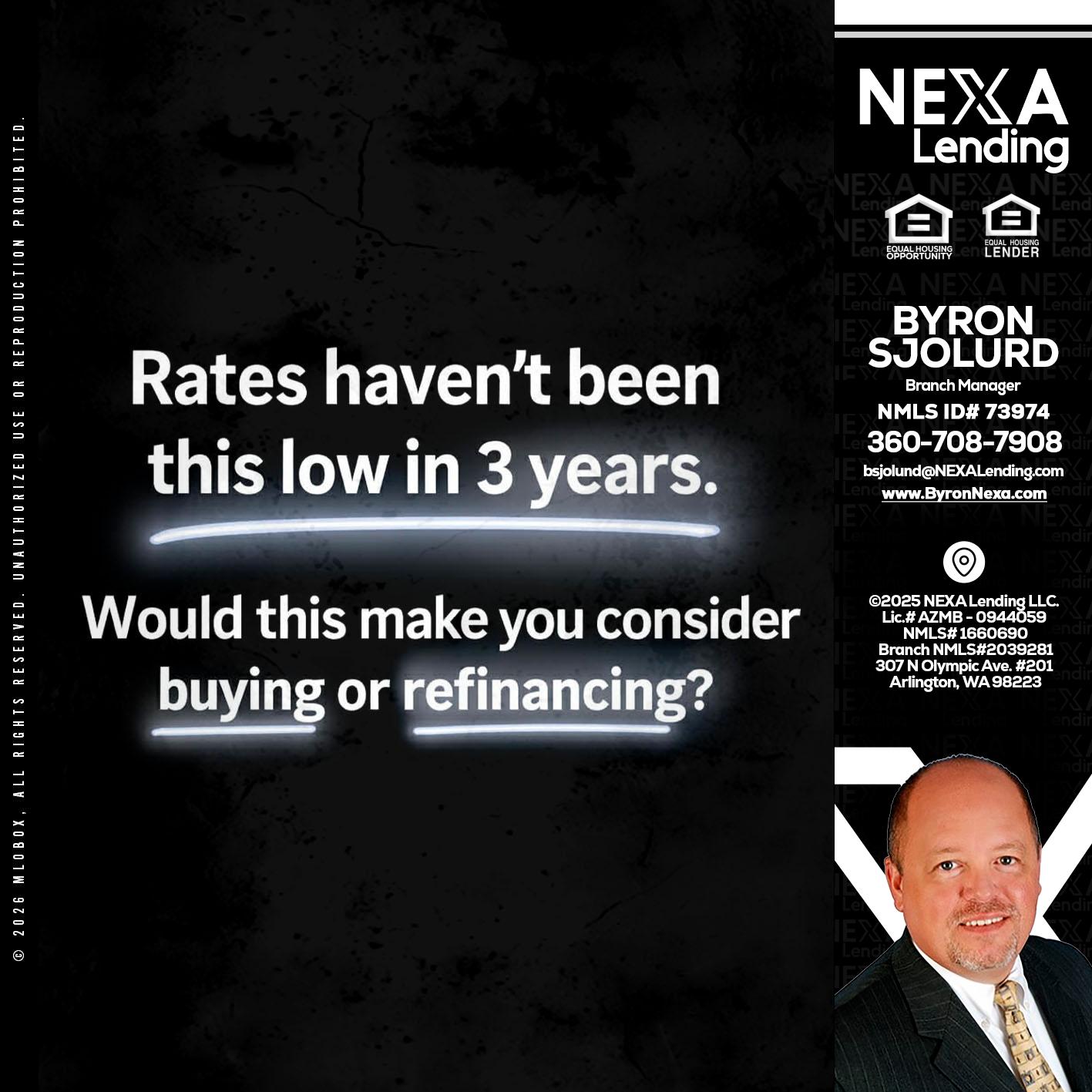 RATES HAVEN'T - Byron Sjolund -Branch Manager