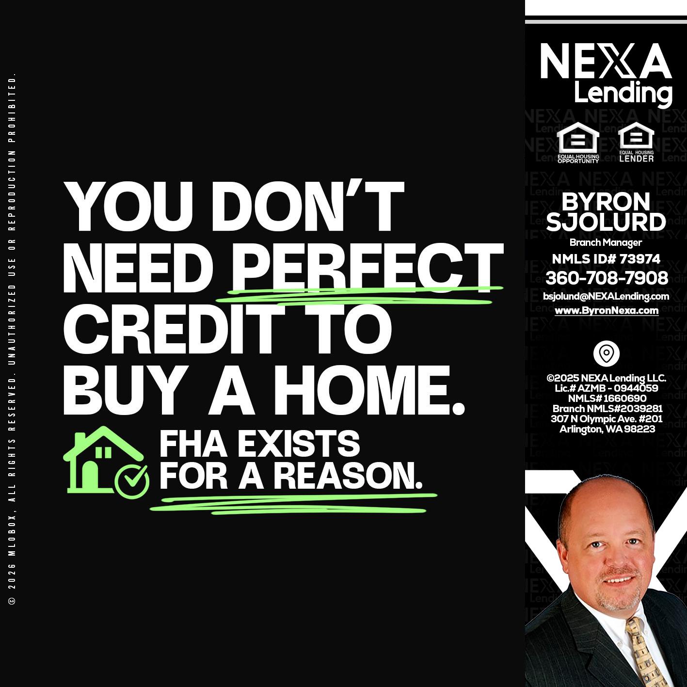 you don't need - Byron Sjolund -Branch Manager