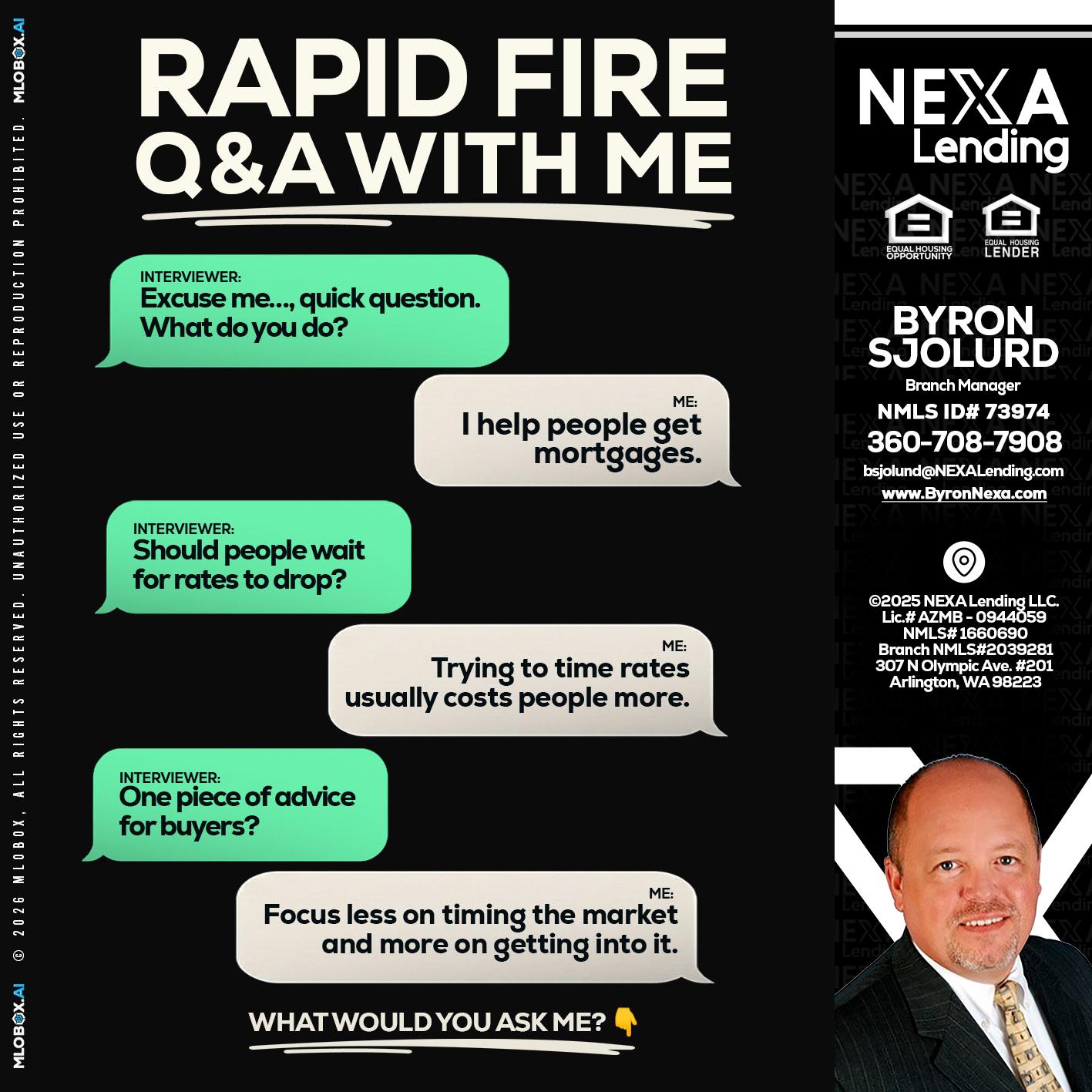 rapid fire - Byron Sjolund -Branch Manager
