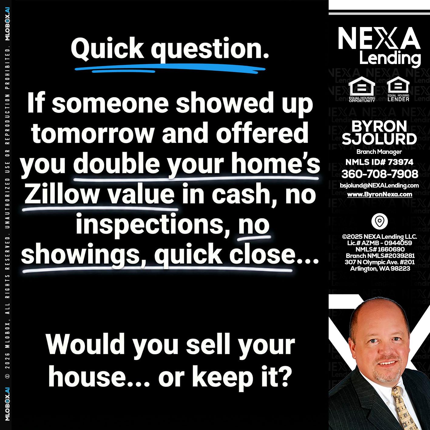 QUICK QUESTION - Byron Sjolund -Branch Manager