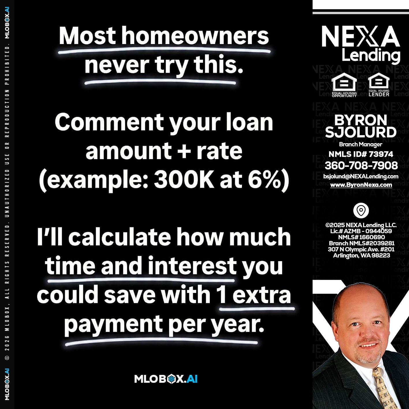 most owners - Byron Sjolund -Branch Manager