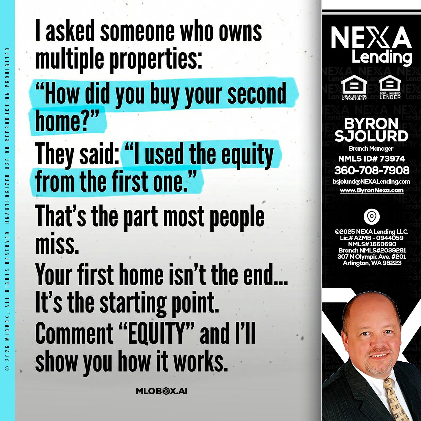 I asked someone - Byron Sjolund -Branch Manager