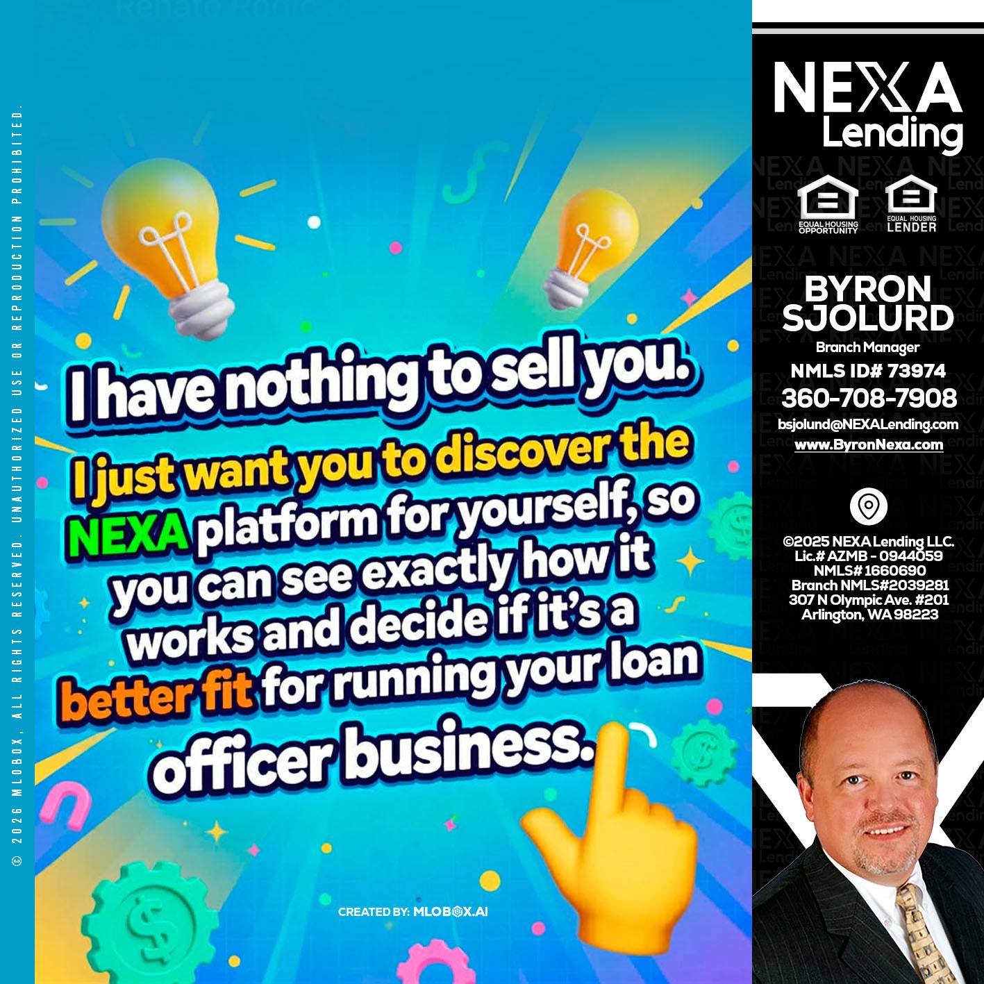 I HAVE NOTHING - Byron Sjolund -Branch Manager
