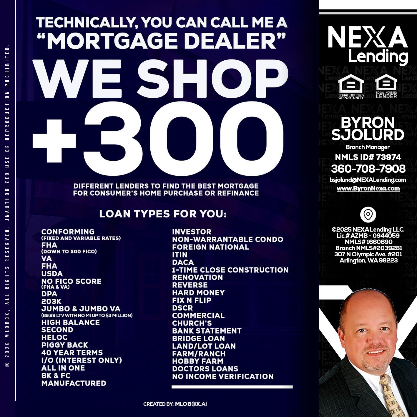 300+ LENDERS - Byron Sjolund -Branch Manager