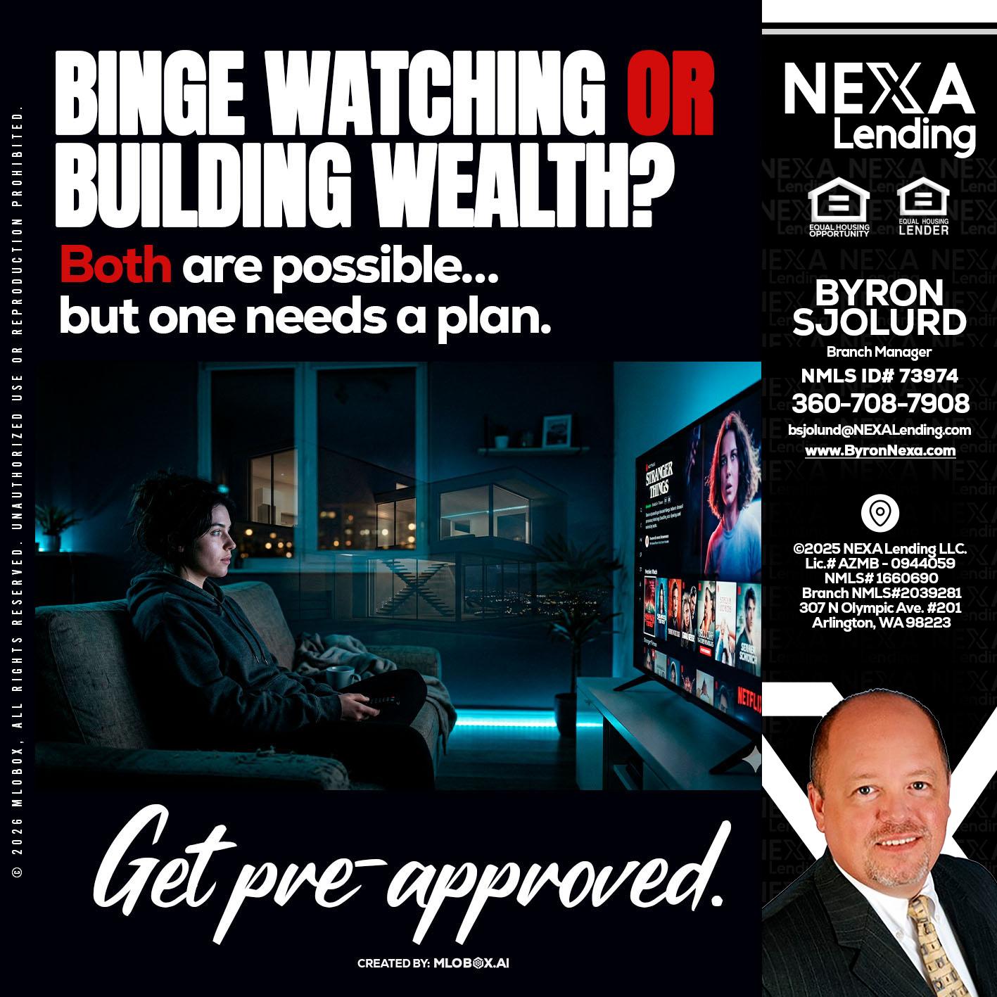 BINGE WATCHING - Byron Sjolund -Branch Manager