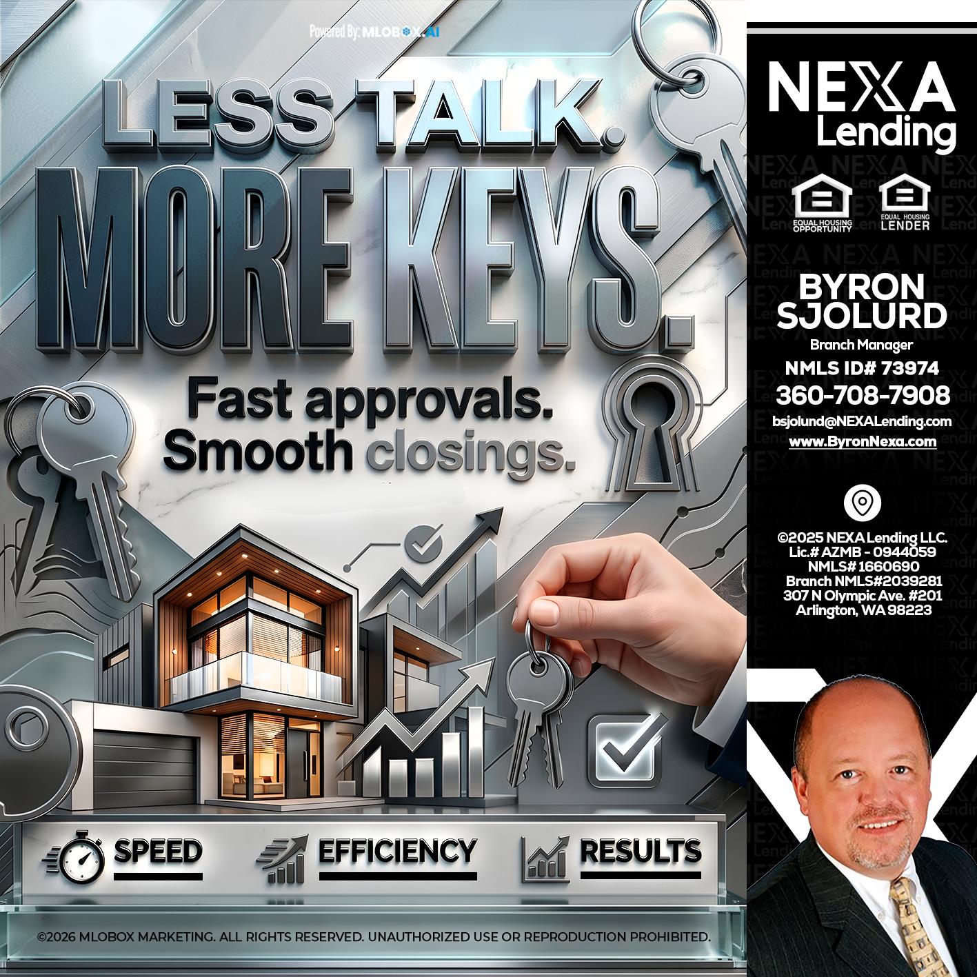 LESS TALK, MORE KEYS! - Byron Sjolund -Branch Manager