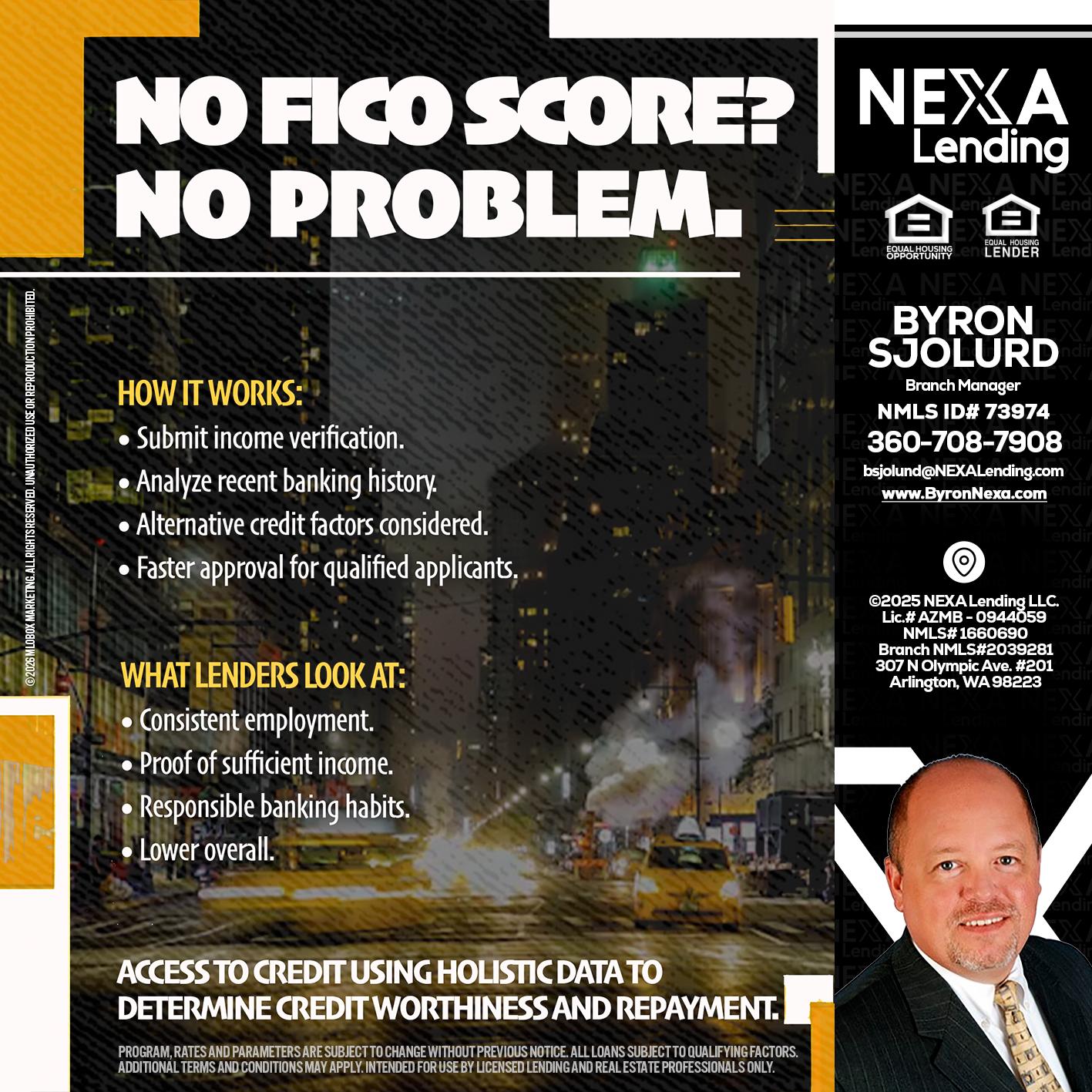 NO FICO SCORE? - Byron Sjolund -Branch Manager