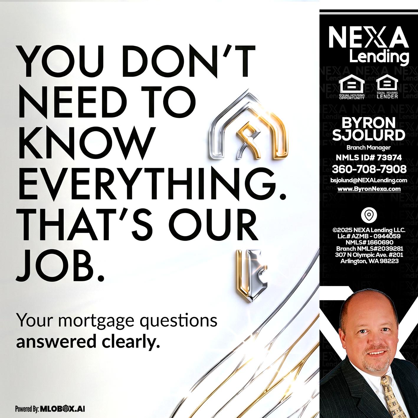 THAT IS OUR JOB - Byron Sjolund -Branch Manager