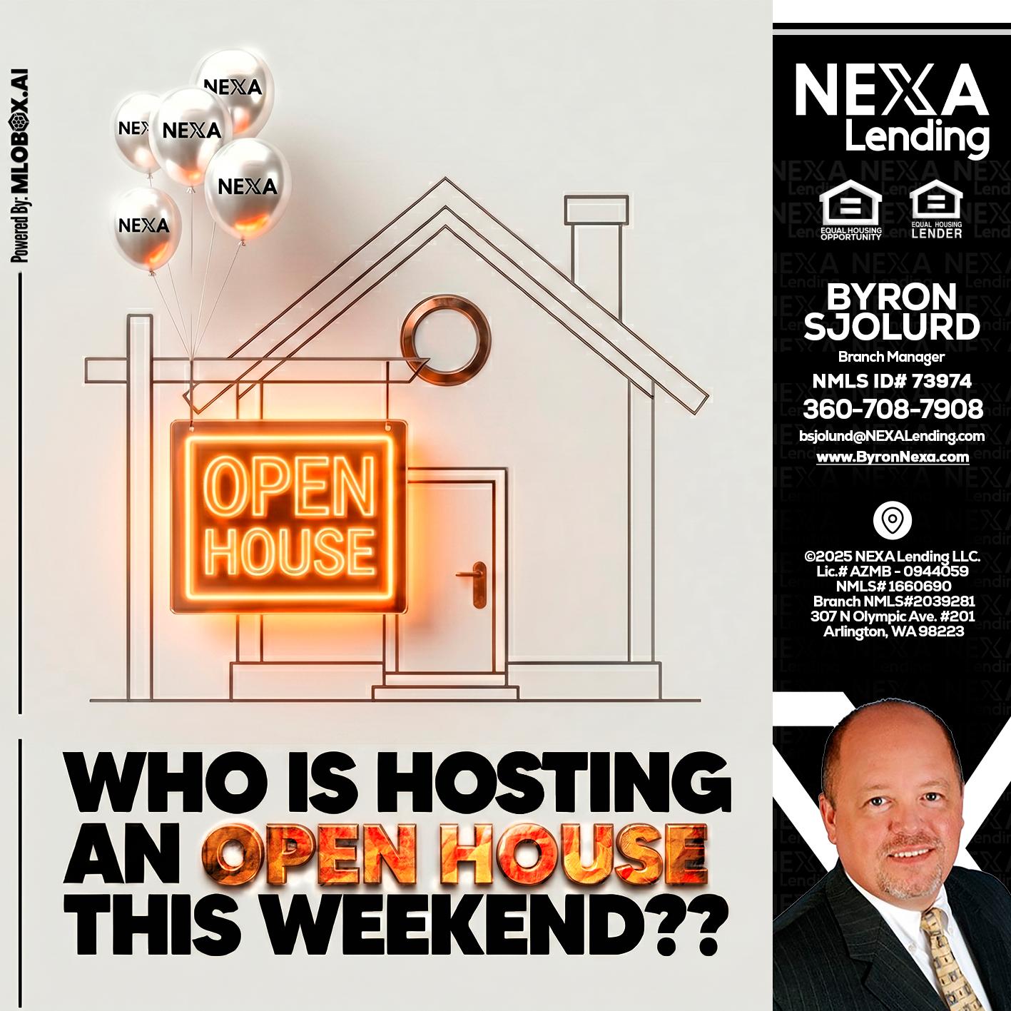 OPEN HOUSES - Byron Sjolund -Branch Manager