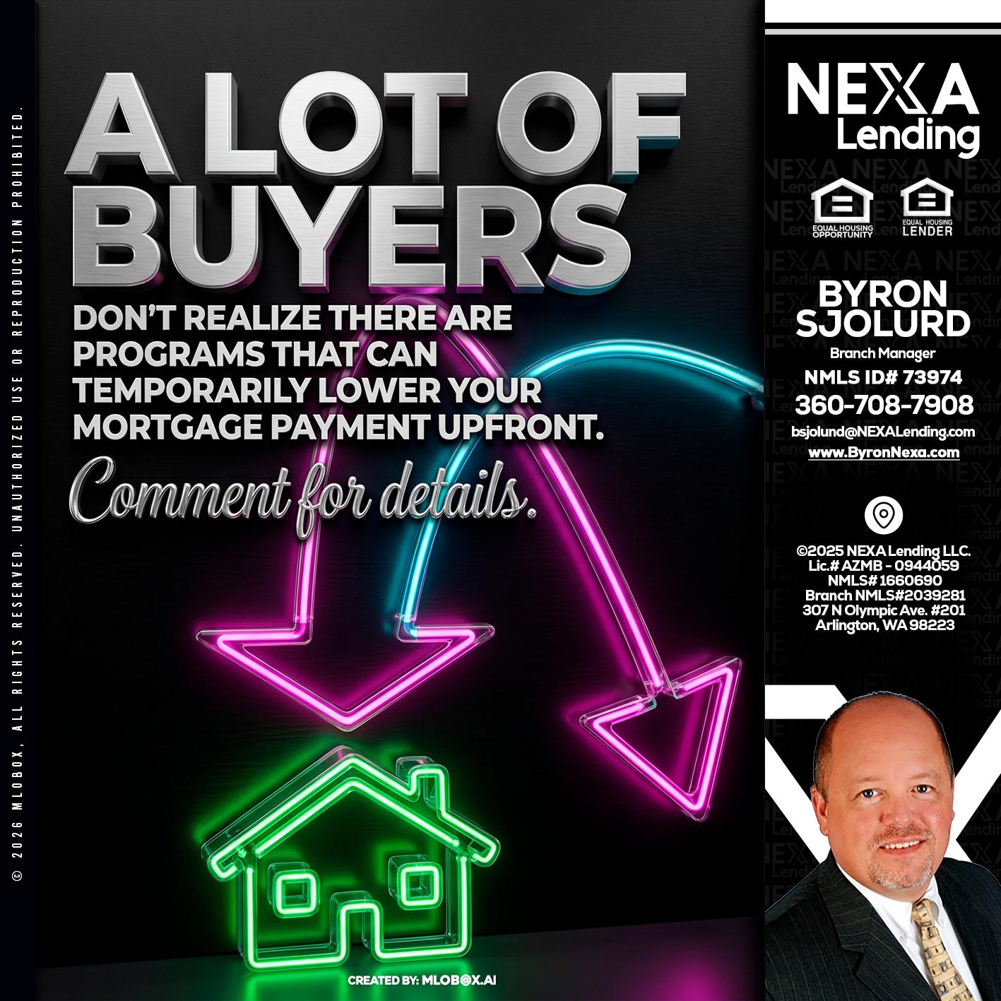 A LOT OF BUYERS - Byron Sjolund -Branch Manager
