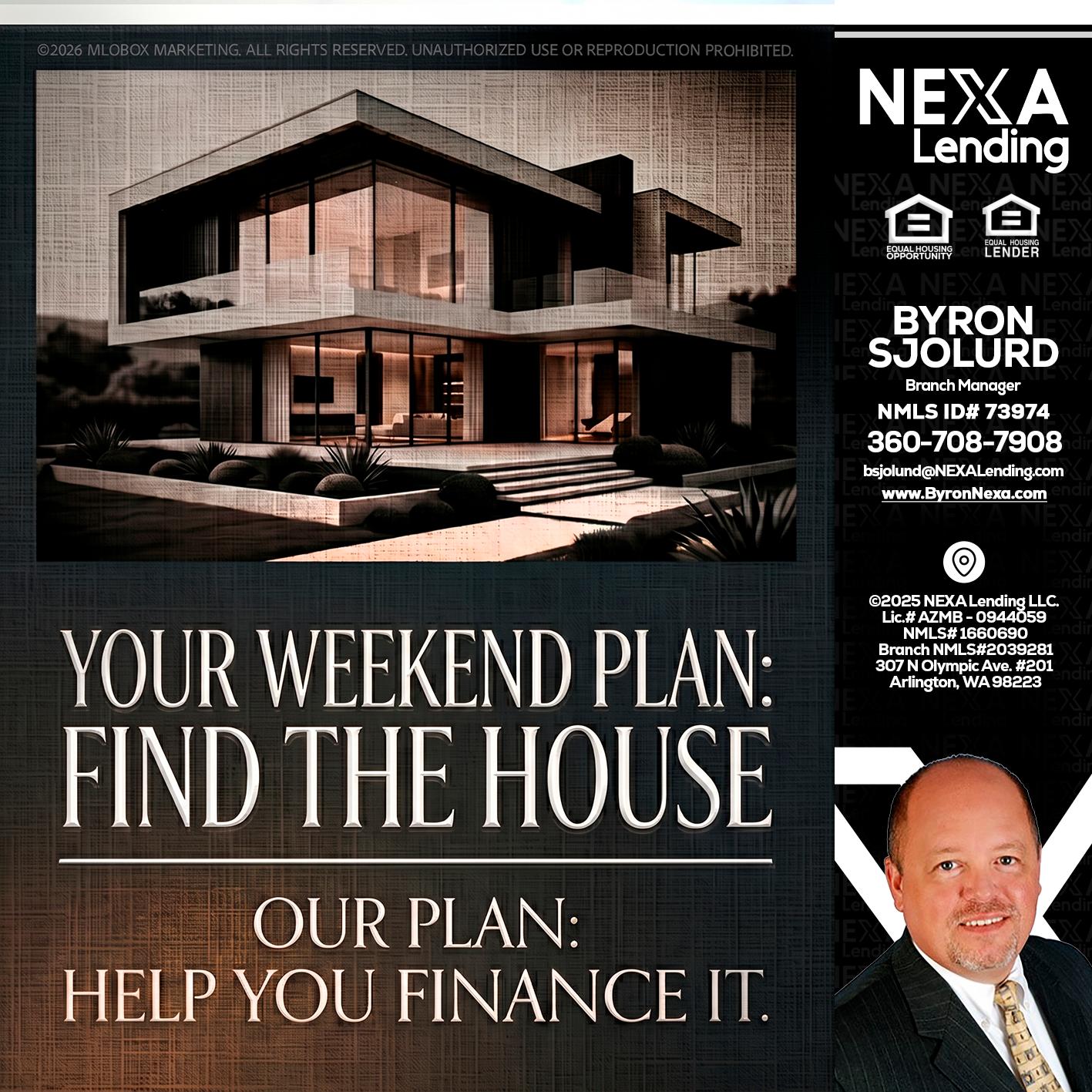 YOUR WEEKEND PLAN - Byron Sjolund -Branch Manager