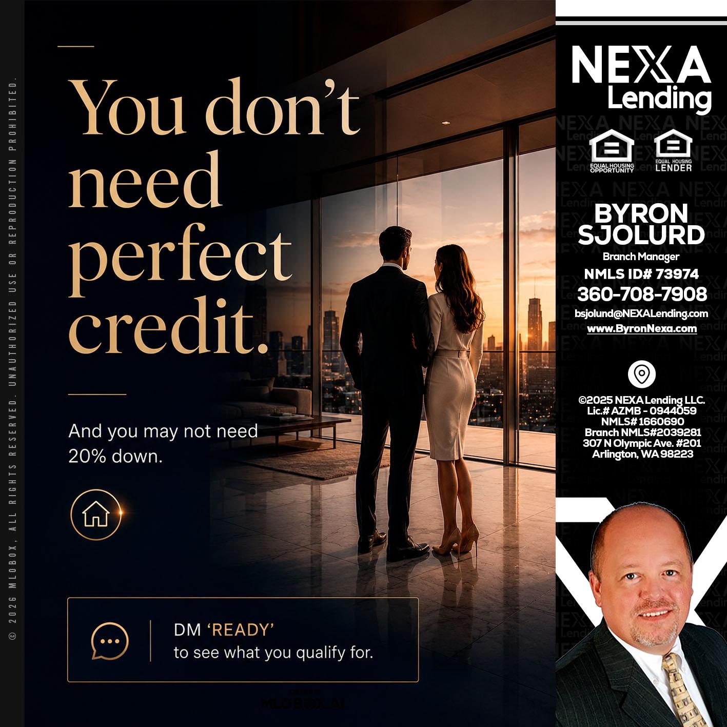 you don't need - Byron Sjolund -Branch Manager