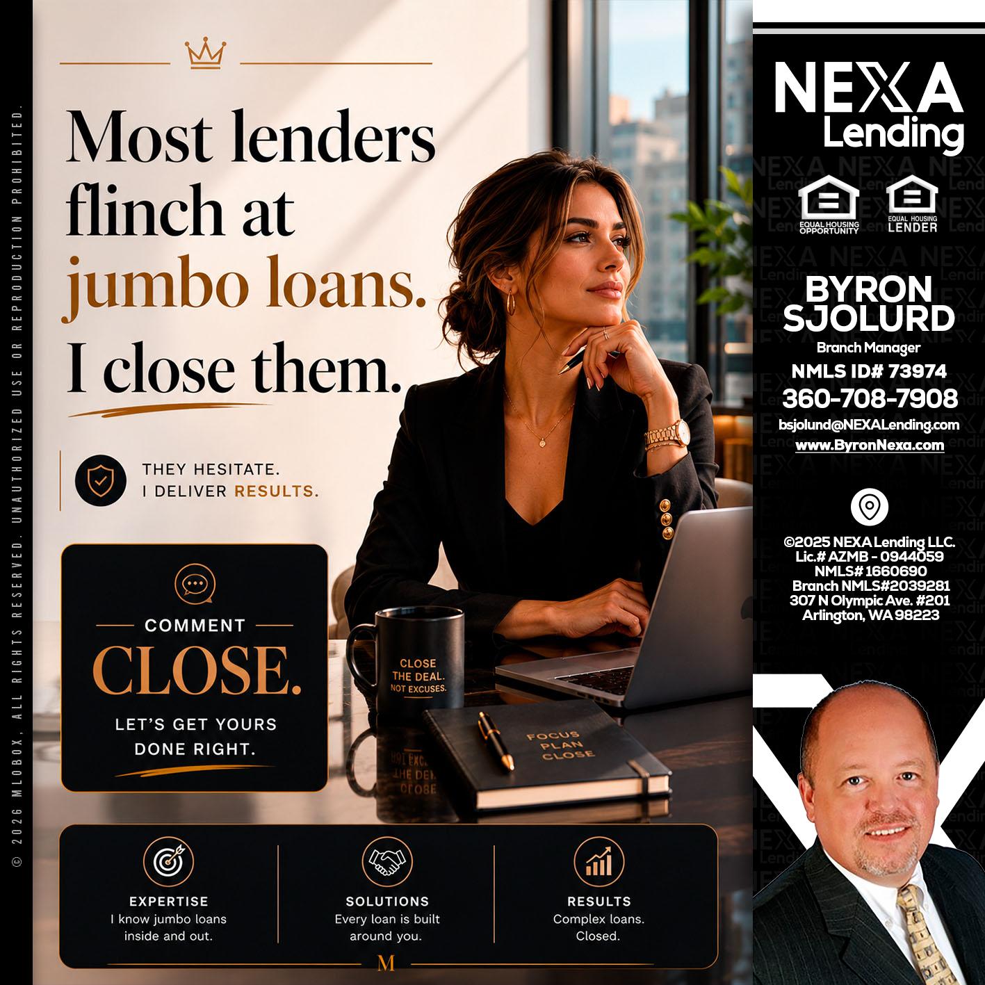 most lenders - Byron Sjolund -Branch Manager