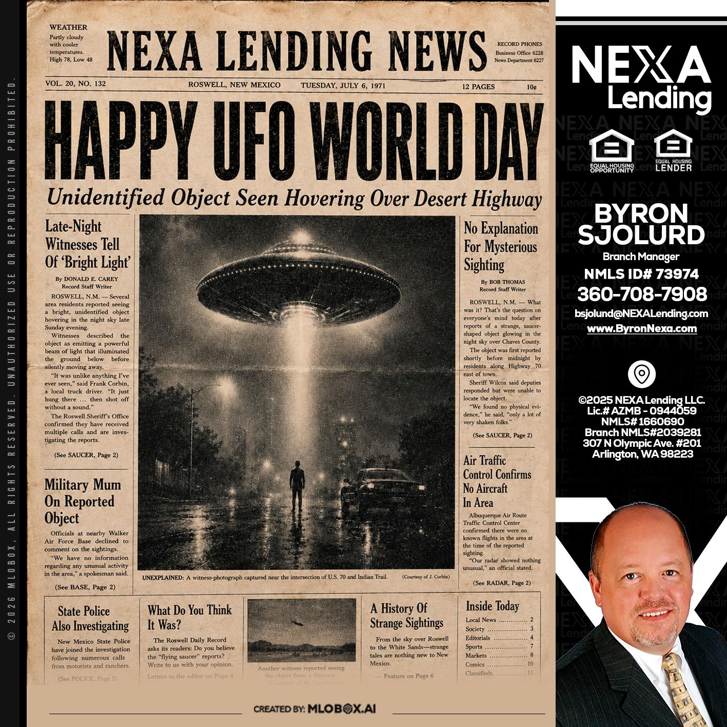 HAPPY UFO WORLD DAY - Byron Sjolund -Branch Manager