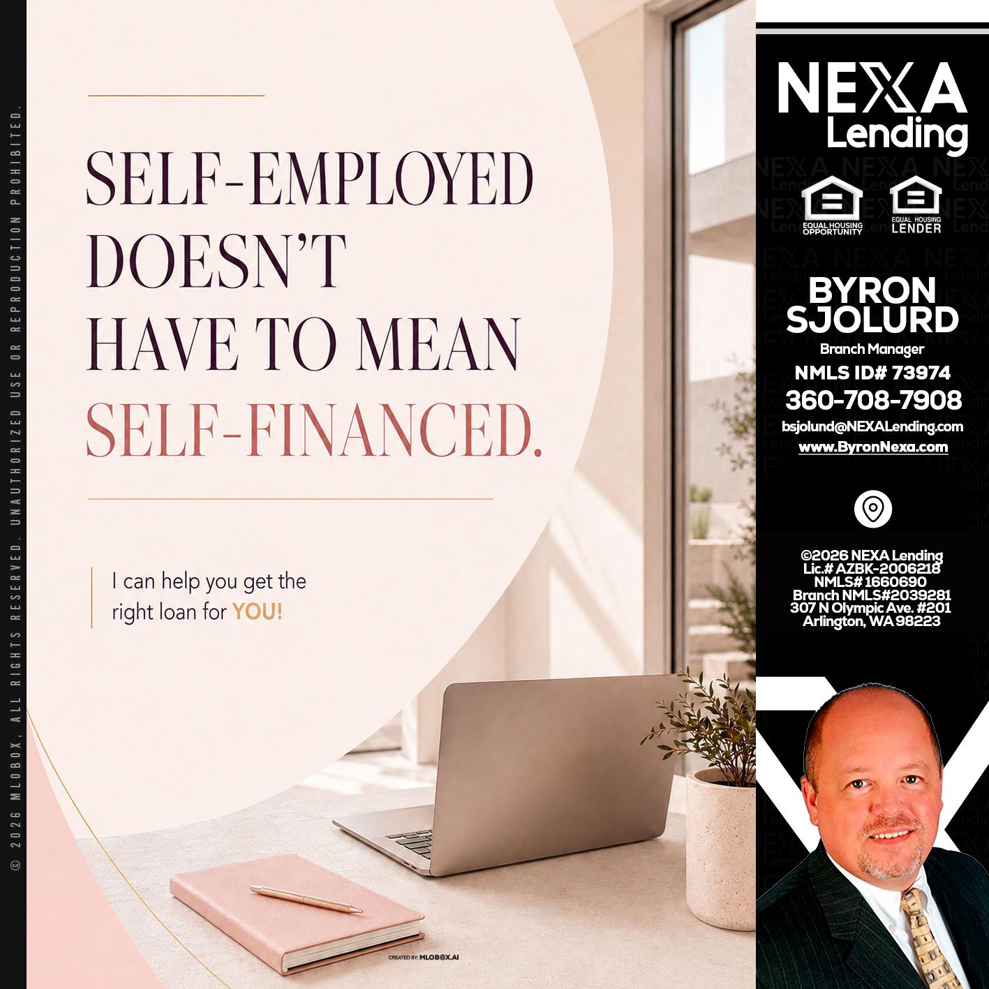 SELF EMPLOYED - Byron Sjolund -Branch Manager