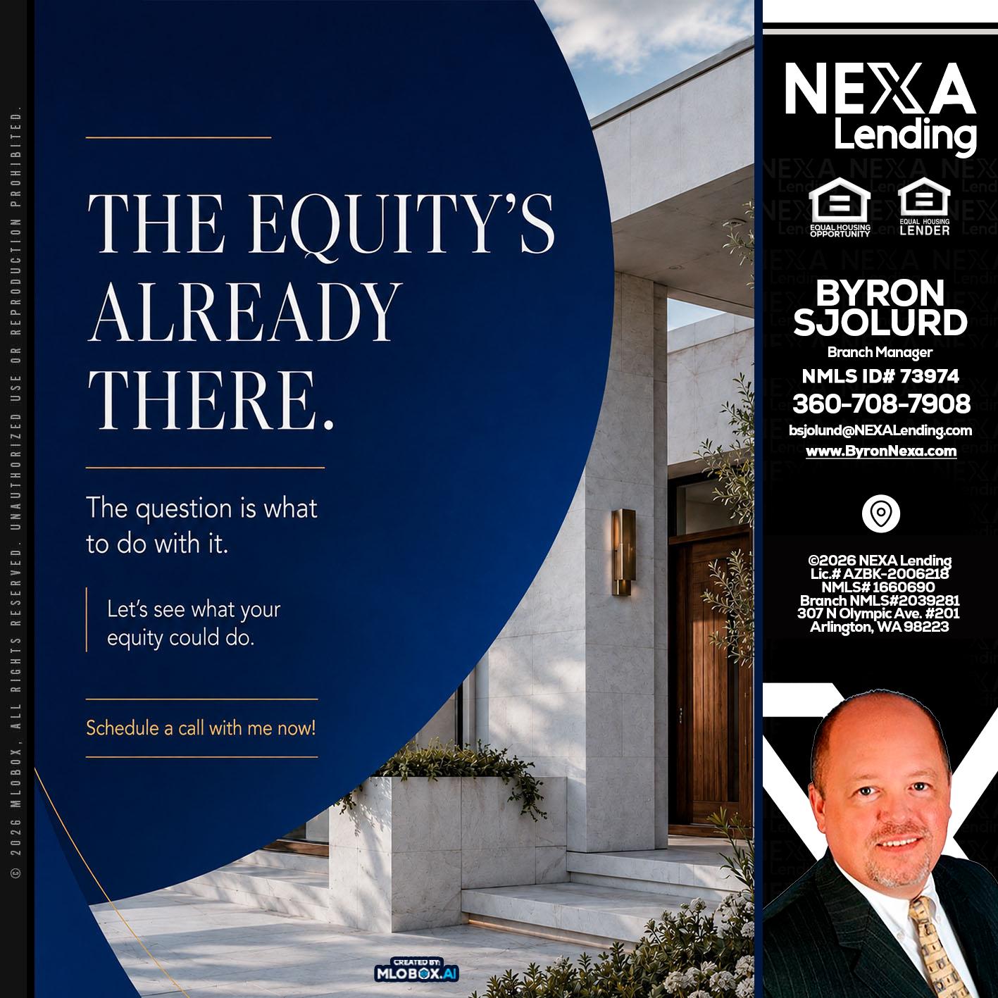 the equity's - Byron Sjolund -Branch Manager