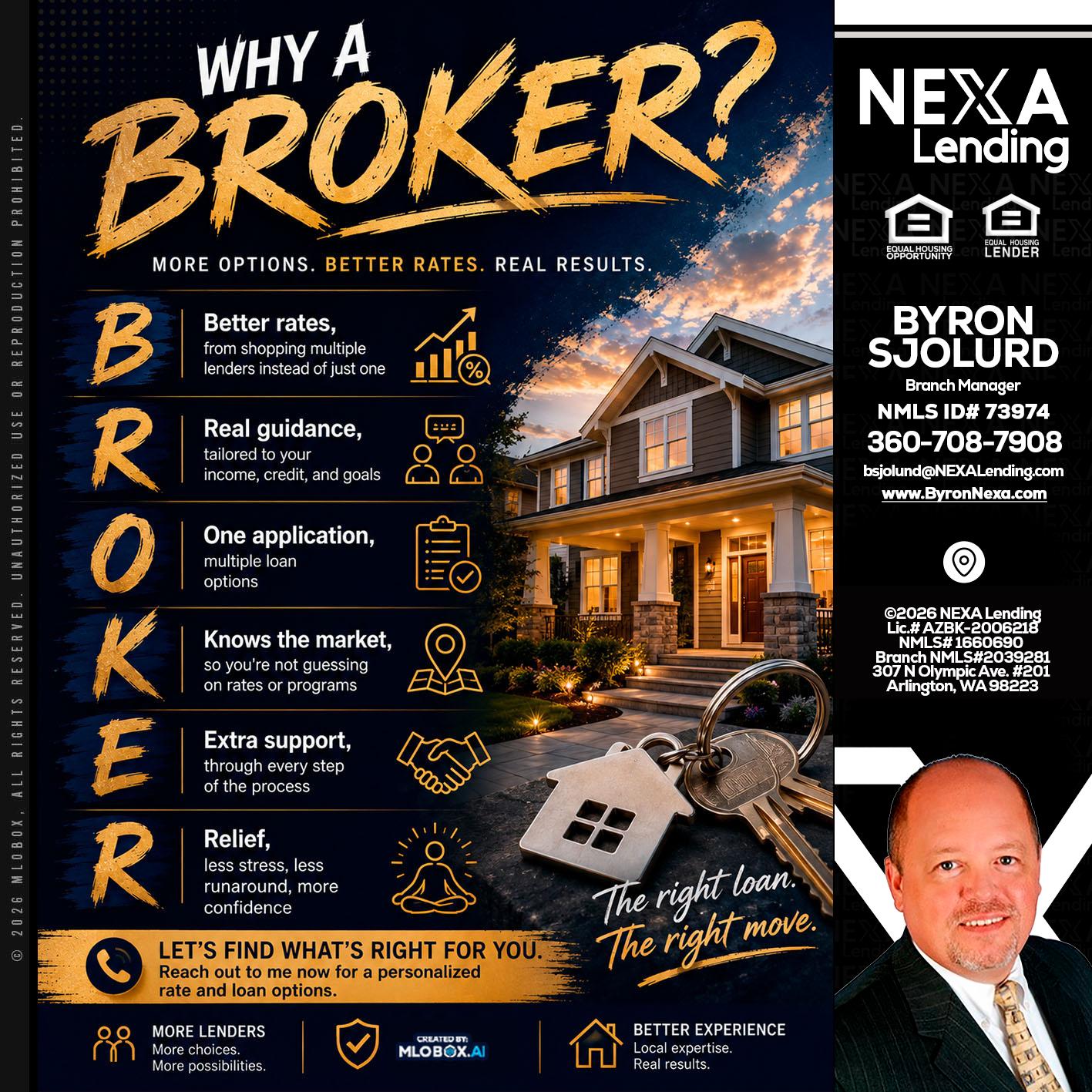 WHY A BROKER? - Byron Sjolund -Branch Manager