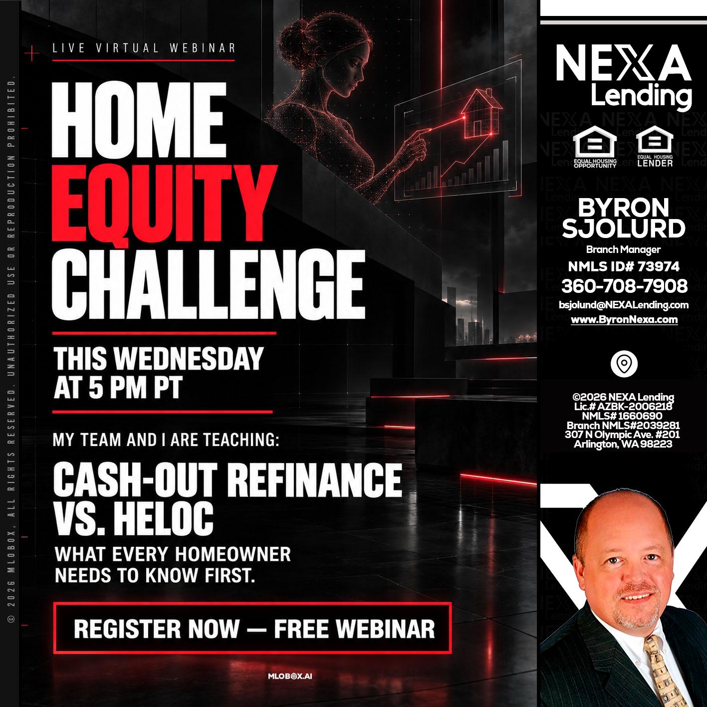 HOME EQUITY CHALLENGE - Byron Sjolund -Branch Manager