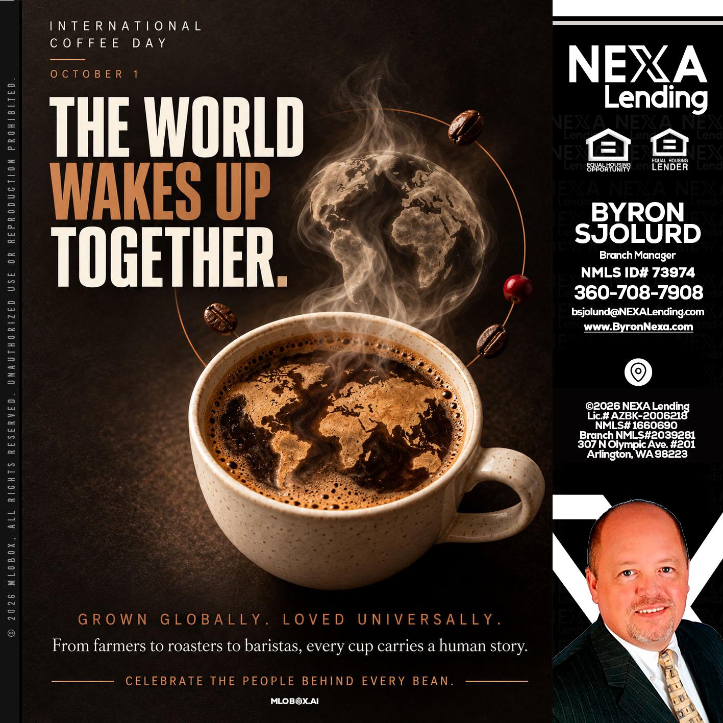 THE WORLD WAKES UP - Byron Sjolund -Branch Manager