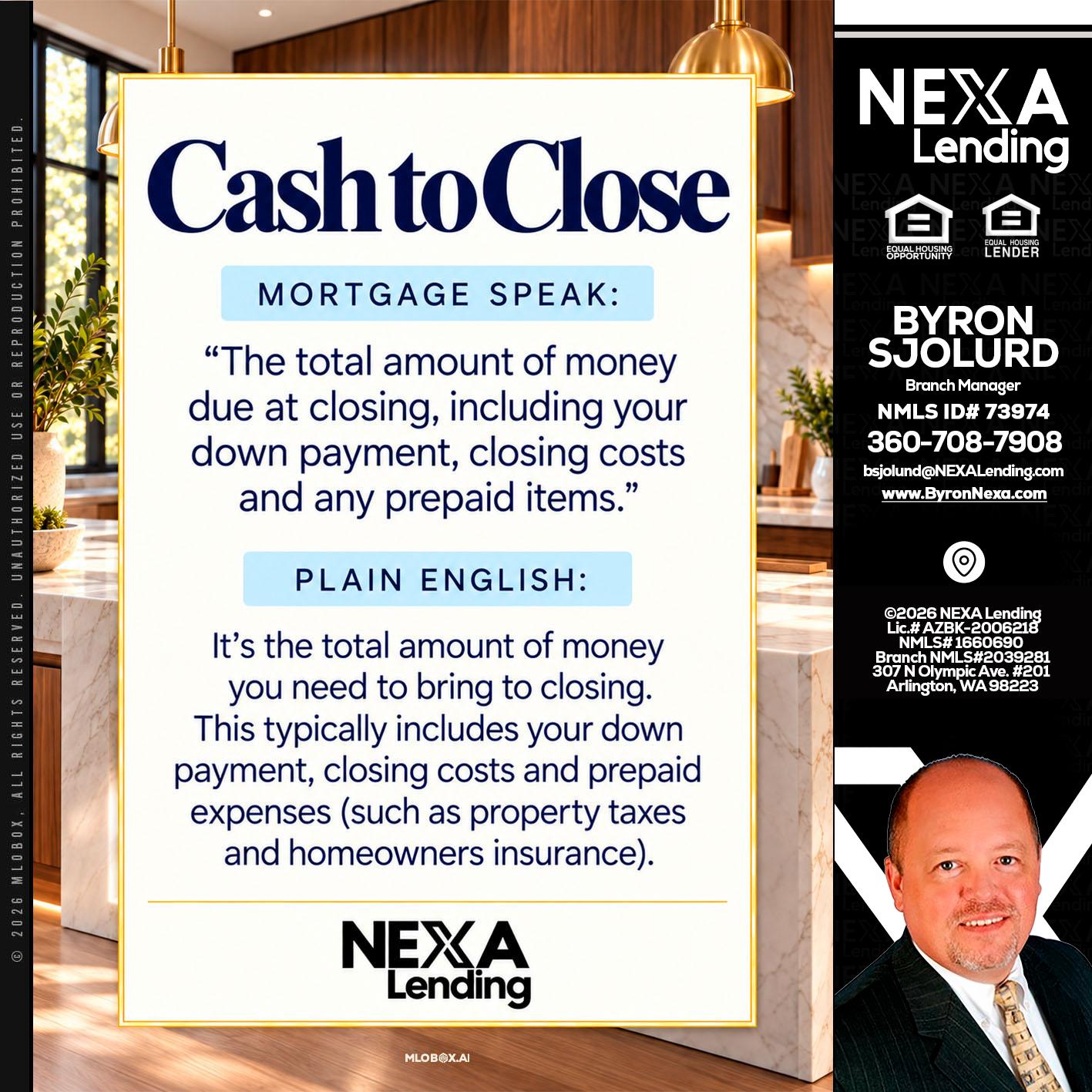 CASH TO CLOSE - Byron Sjolund -Branch Manager